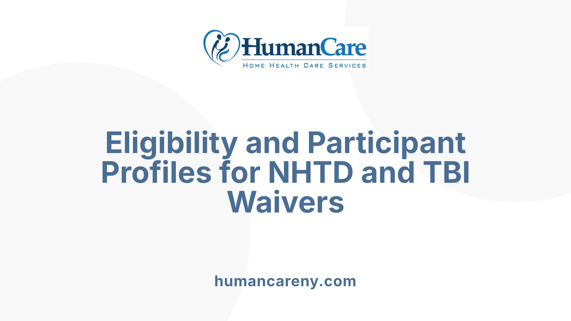 Eligibility and Participant Profiles for NHTD and TBI Waivers