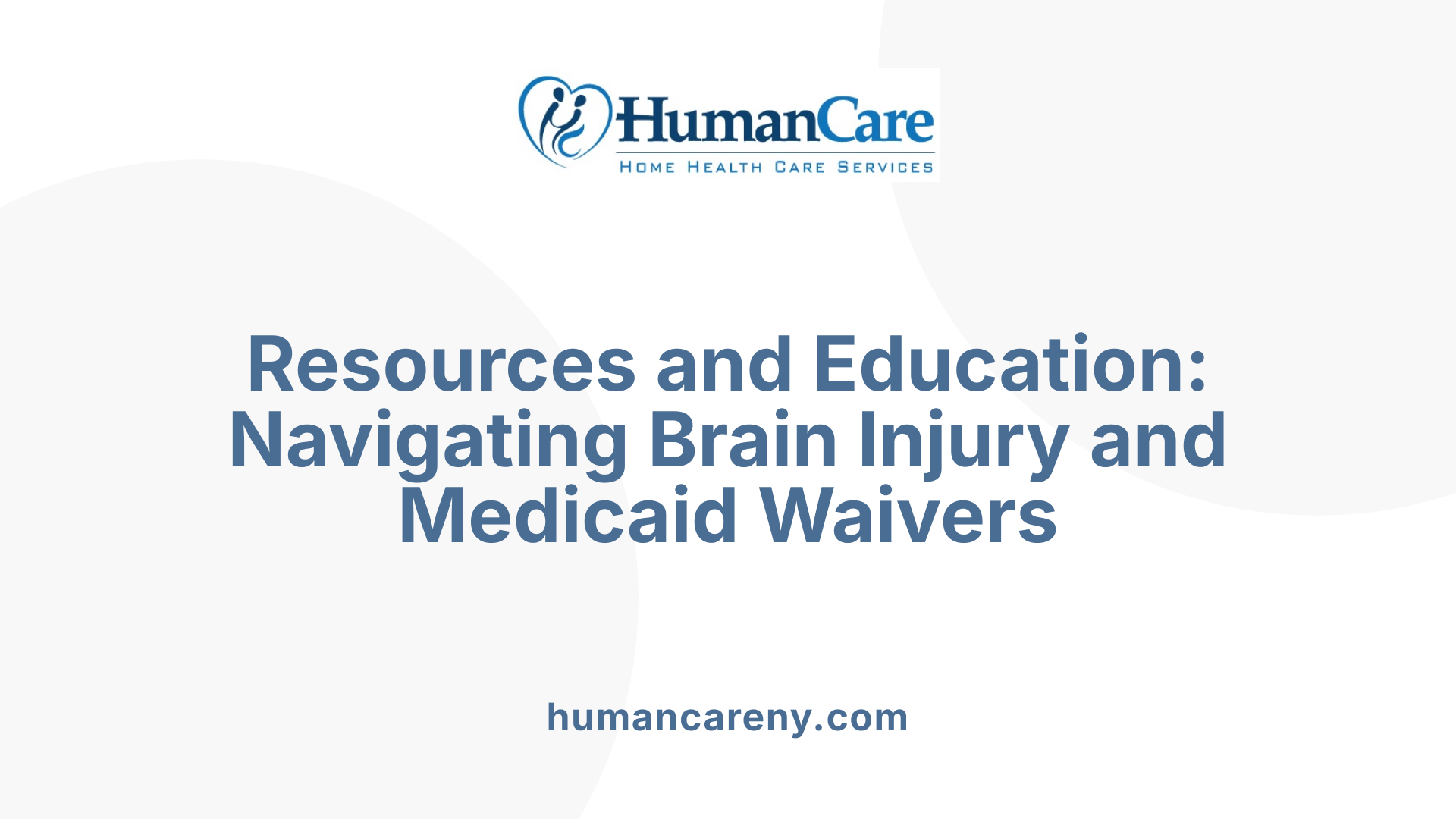 Resources and Education: Navigating Brain Injury and Medicaid Waivers