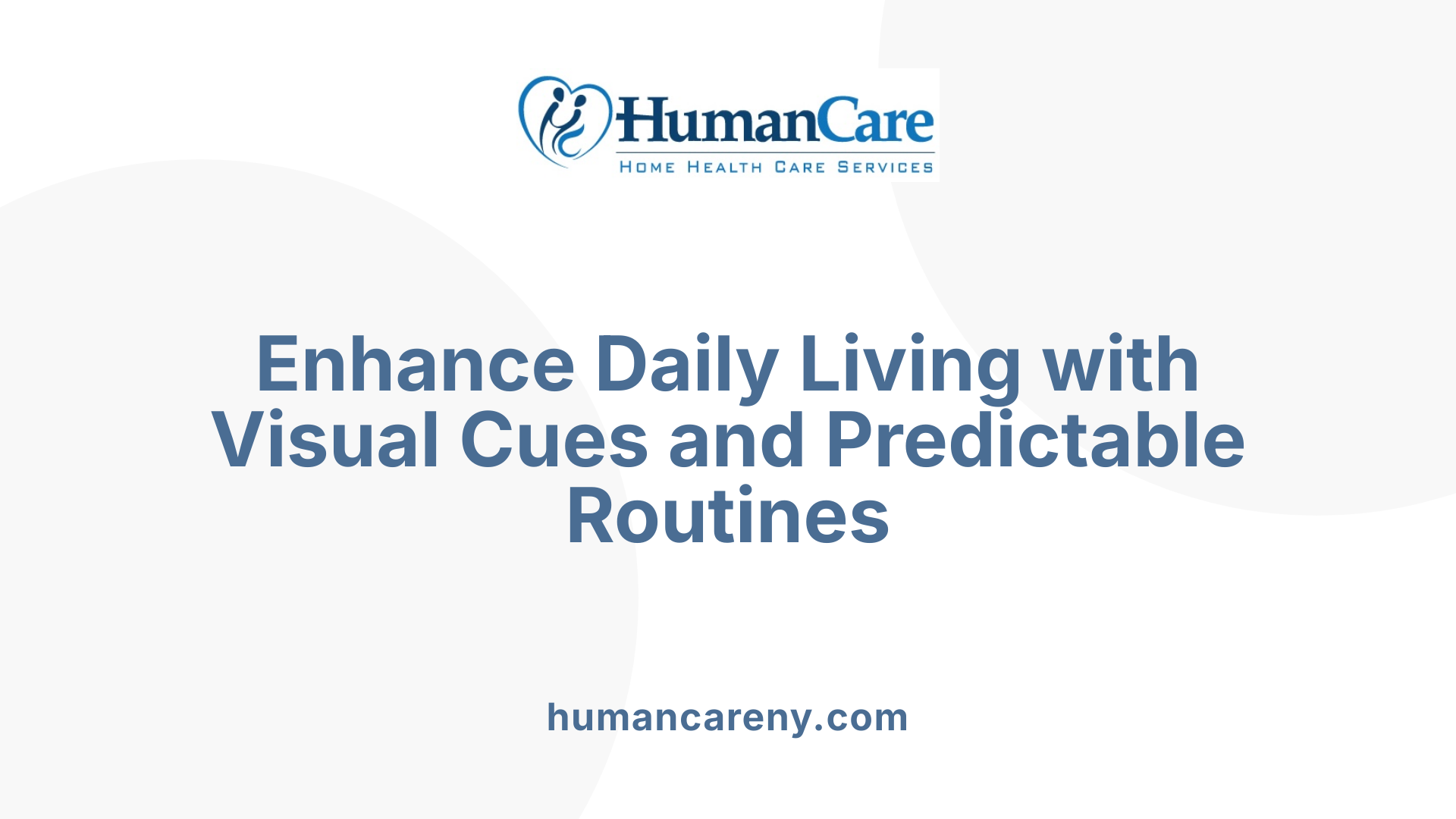 Enhance Daily Living with Visual Cues and Predictable Routines