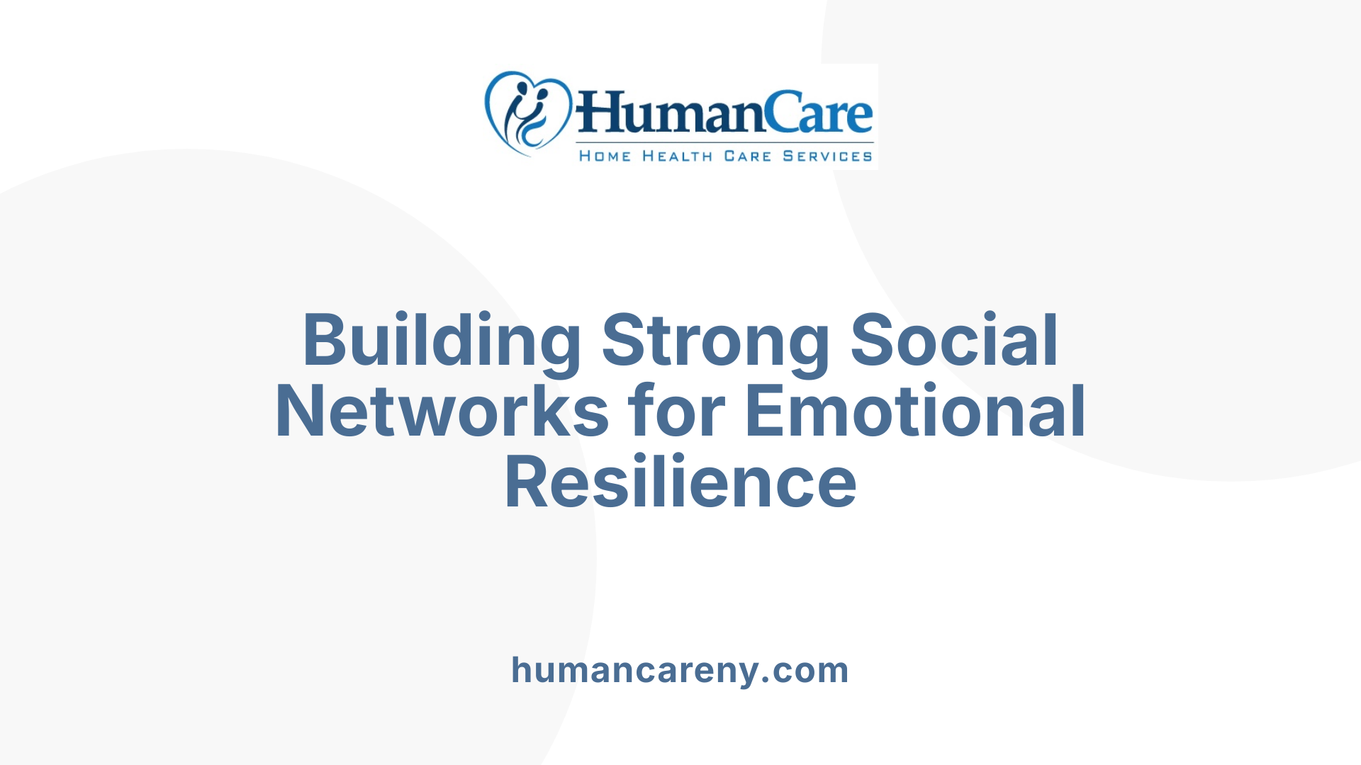 Building Strong Social Networks for Emotional Resilience