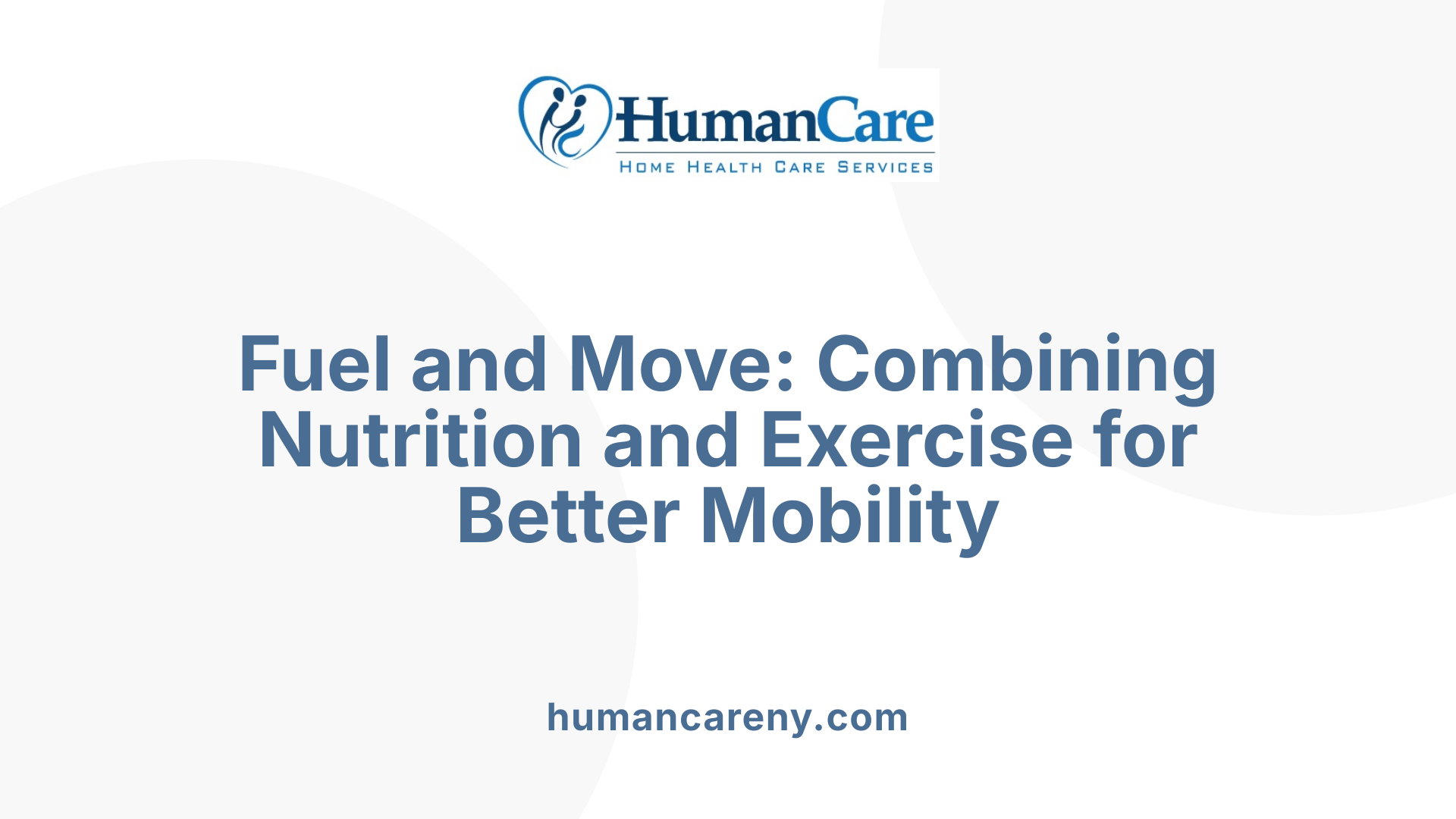 Fuel and Move: Combining Nutrition and Exercise for Better Mobility
