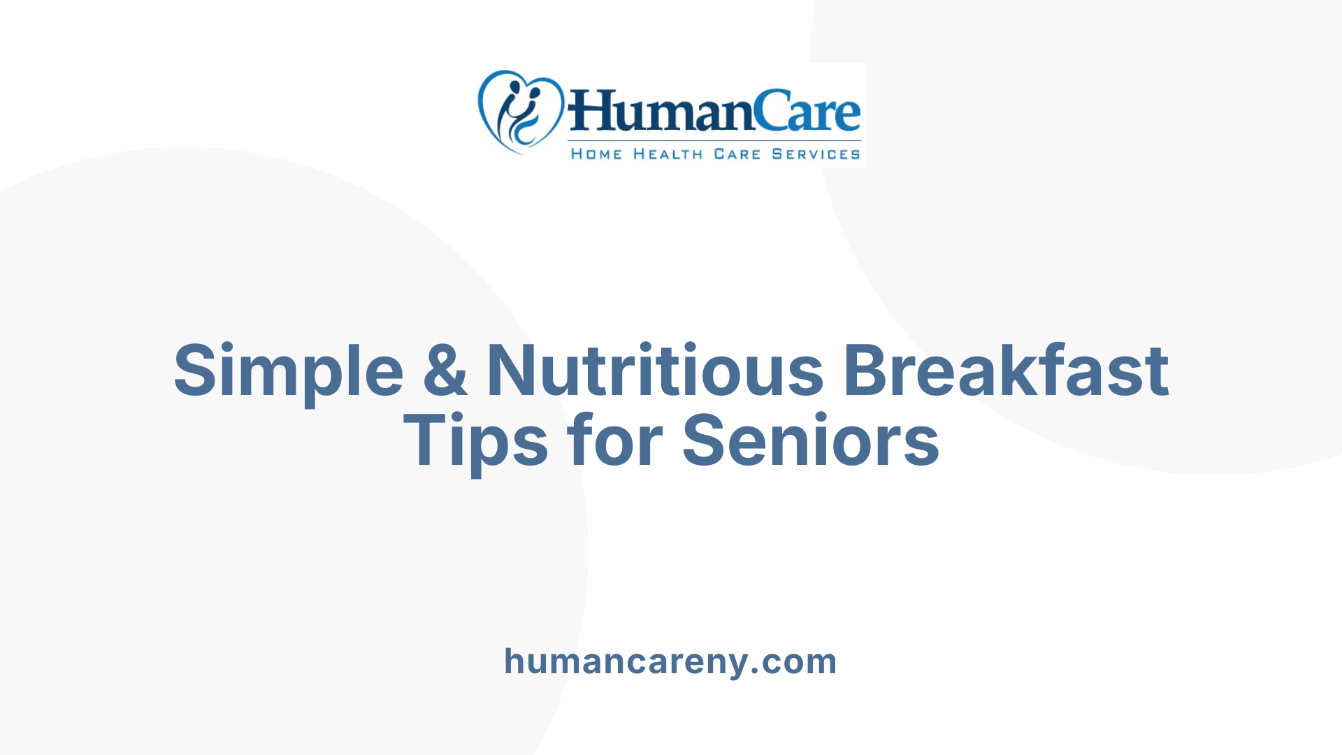 Simple &amp; Nutritious Breakfast Tips for Seniors