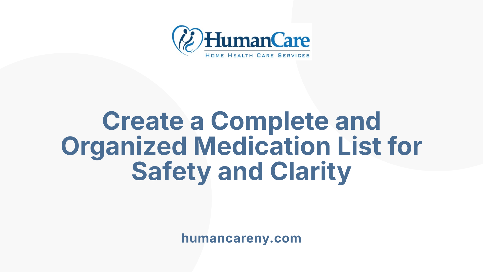 Create a Complete and Organized Medication List for Safety and Clarity