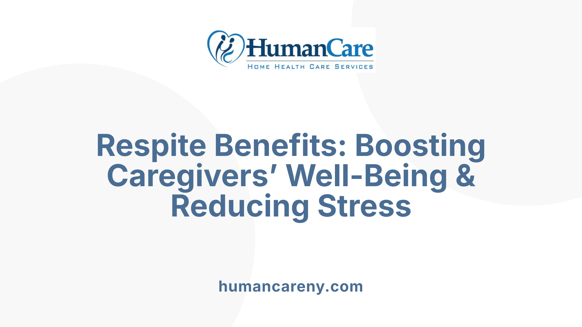 Respite Benefits: Boosting Caregivers’ Well-Being & Reducing Stress