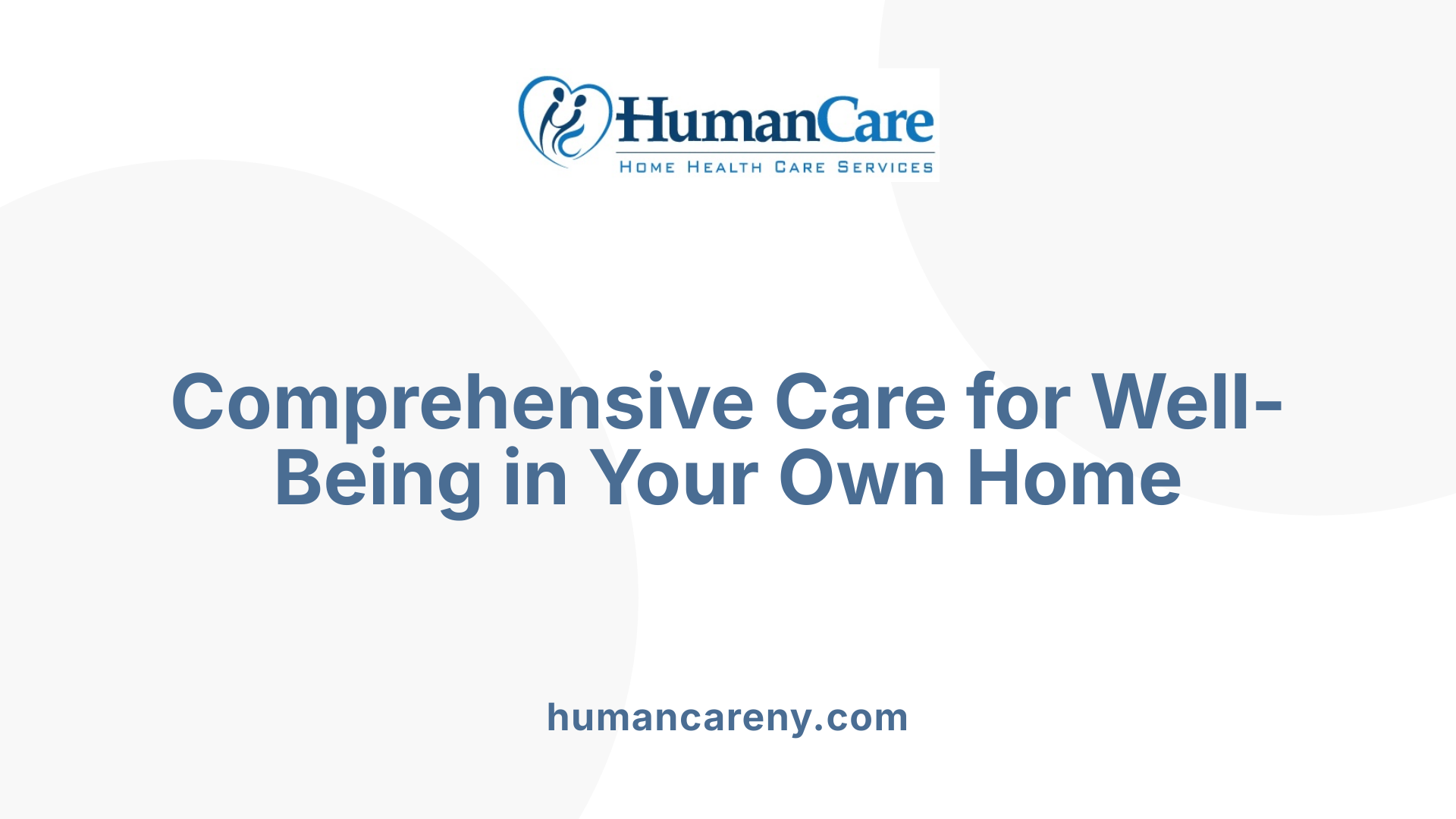 Comprehensive Care for Well-Being in Your Own Home