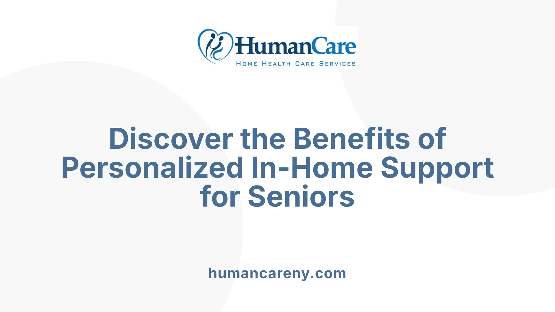 Discover the Benefits of Personalized In-Home Support for Seniors