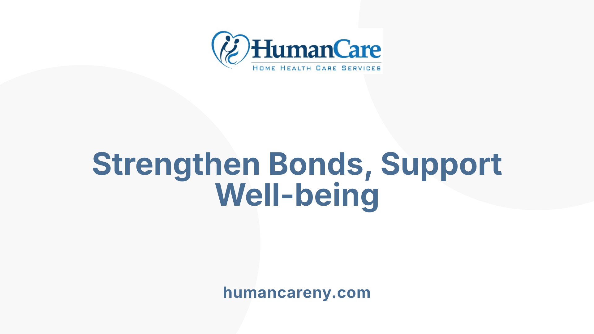 Strengthen Bonds, Support Well-being