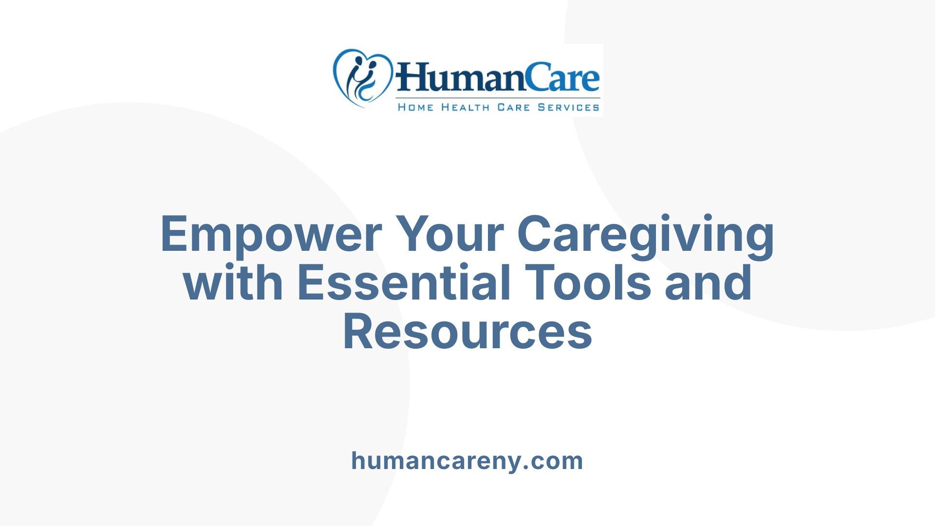 Empower Your Caregiving with Essential Tools and Resources