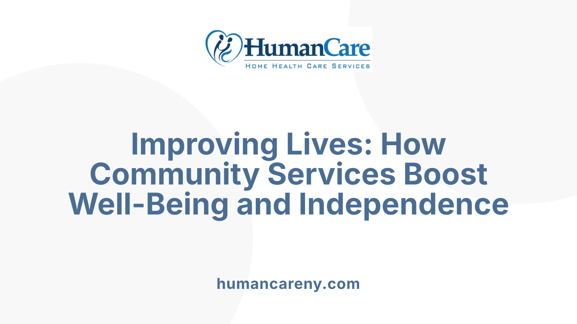 Improving Lives: How Community Services Boost Well-Being and Independence