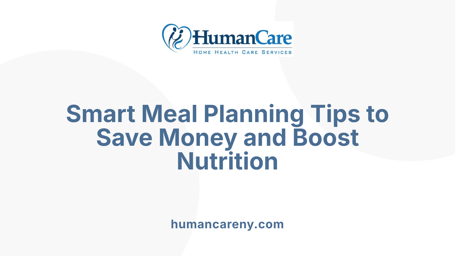 Smart Meal Planning Tips to Save Money and Boost Nutrition