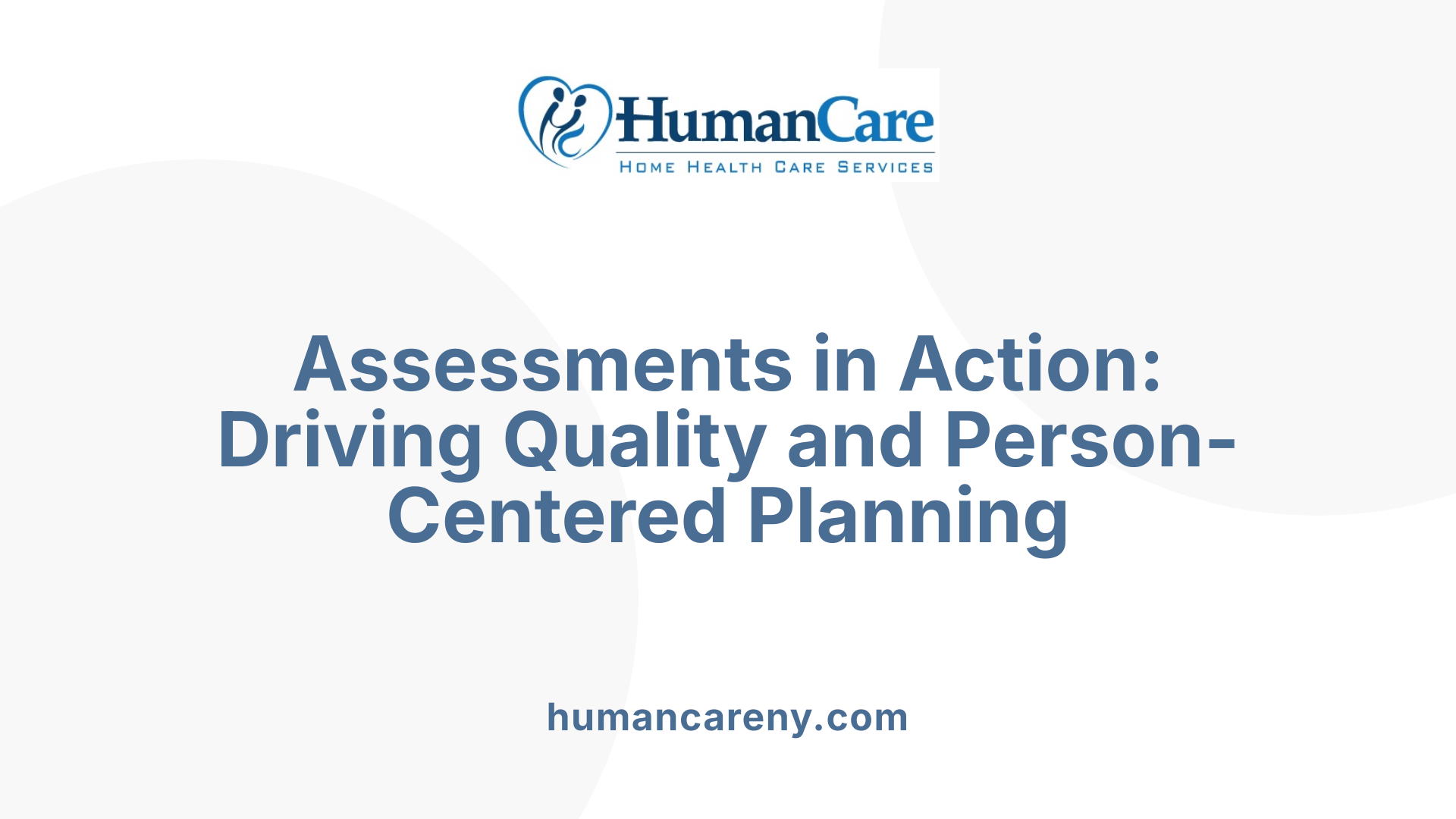 Assessments in Action: Driving Quality and Person-Centered Planning