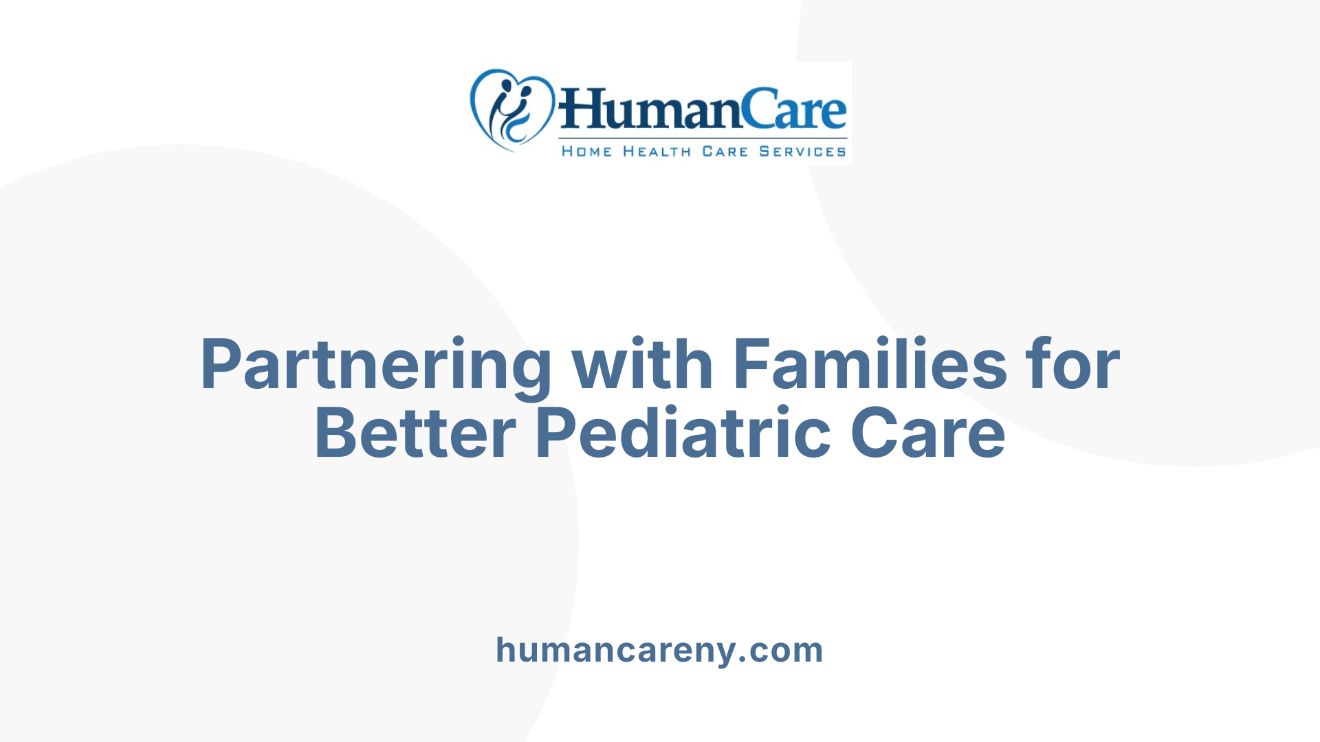 Partnering with Families for Better Pediatric Care
