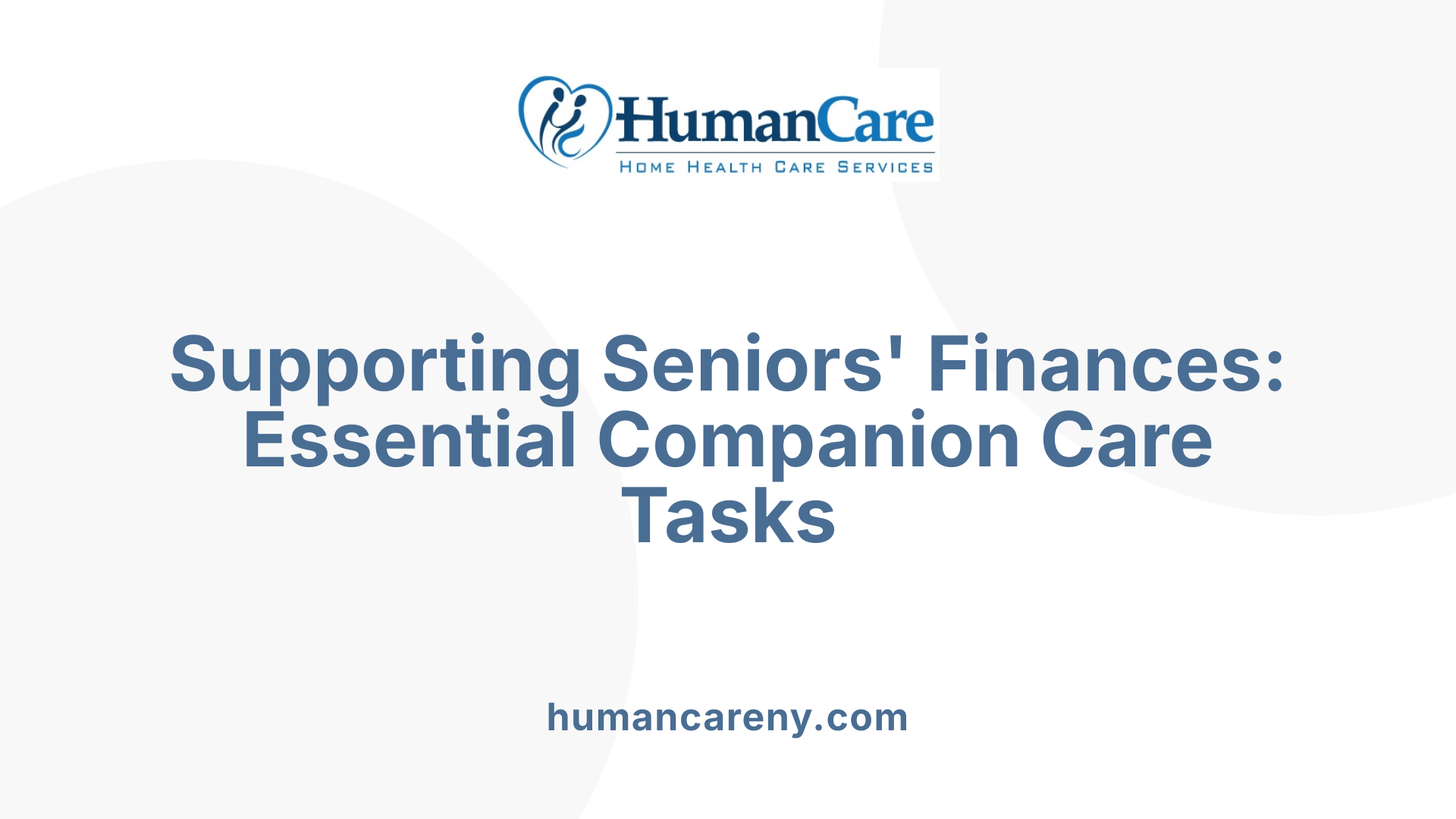 Supporting Seniors' Finances: Essential Companion Care Tasks