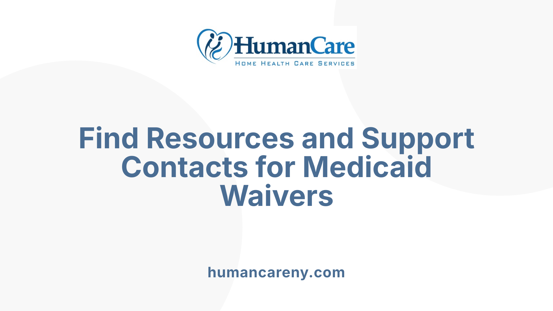 Find Resources and Support Contacts for Medicaid Waivers