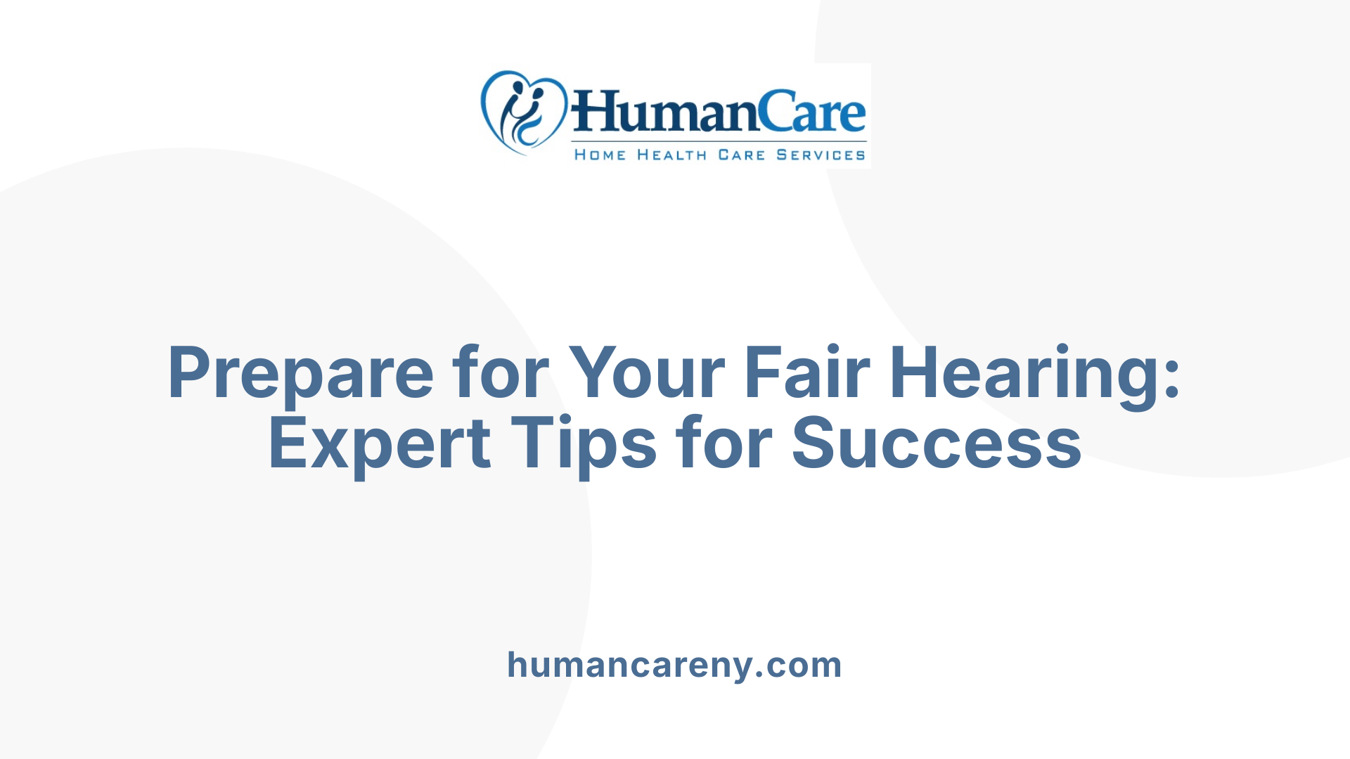 Prepare for Your Fair Hearing: Expert Tips for Success