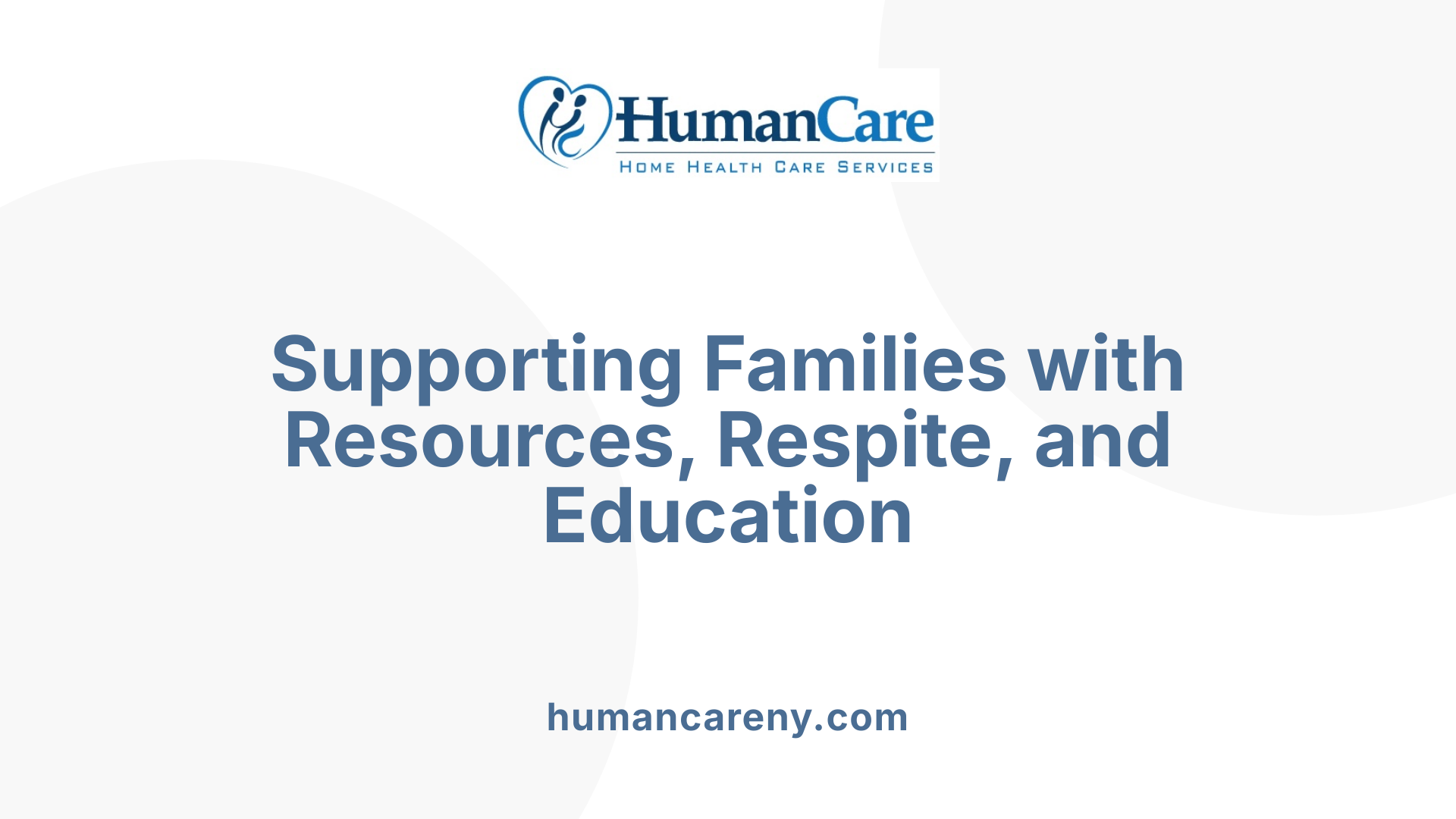 Supporting Families with Resources, Respite, and Education
