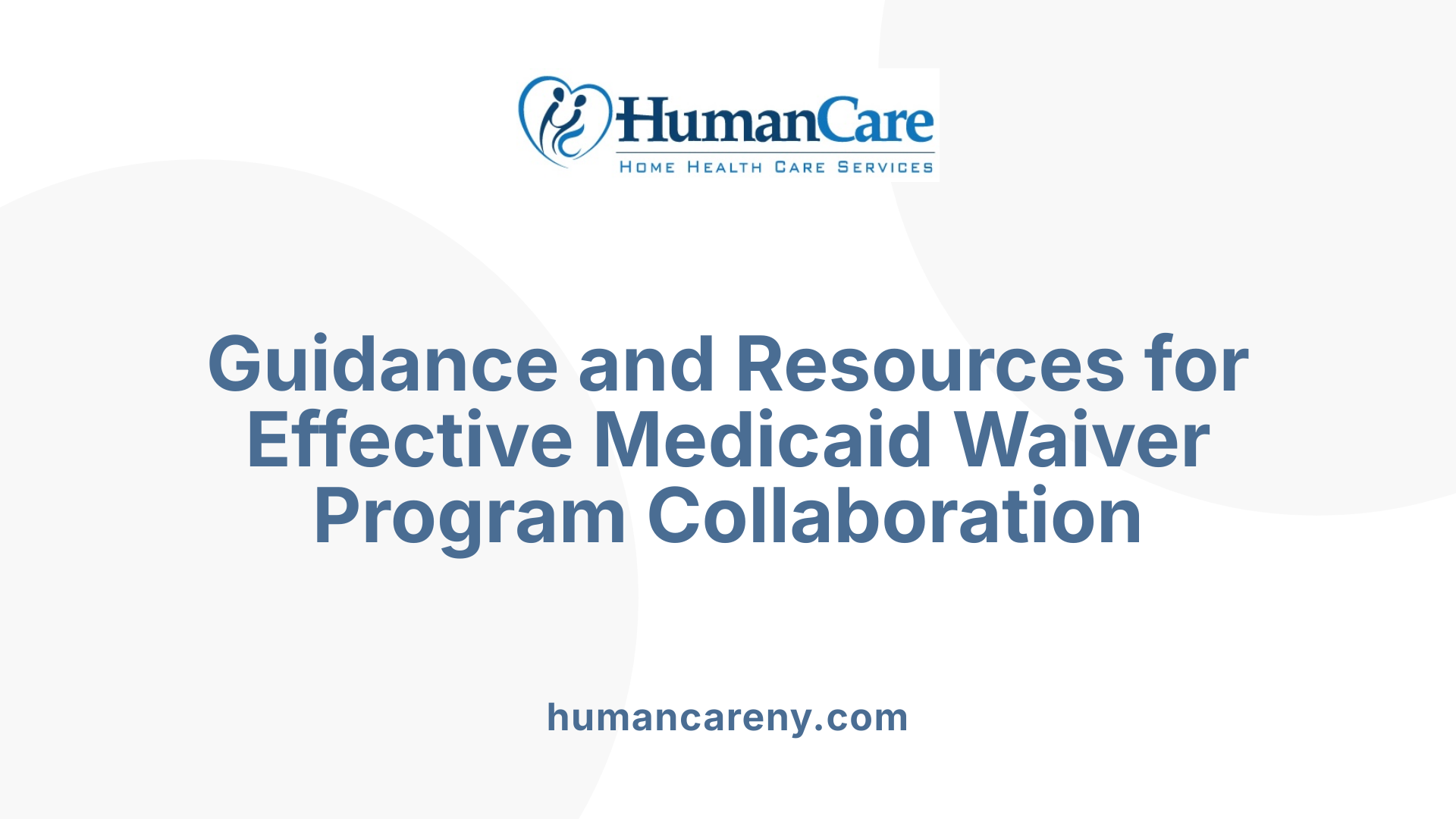 Guidance and Resources for Effective Medicaid Waiver Program Collaboration