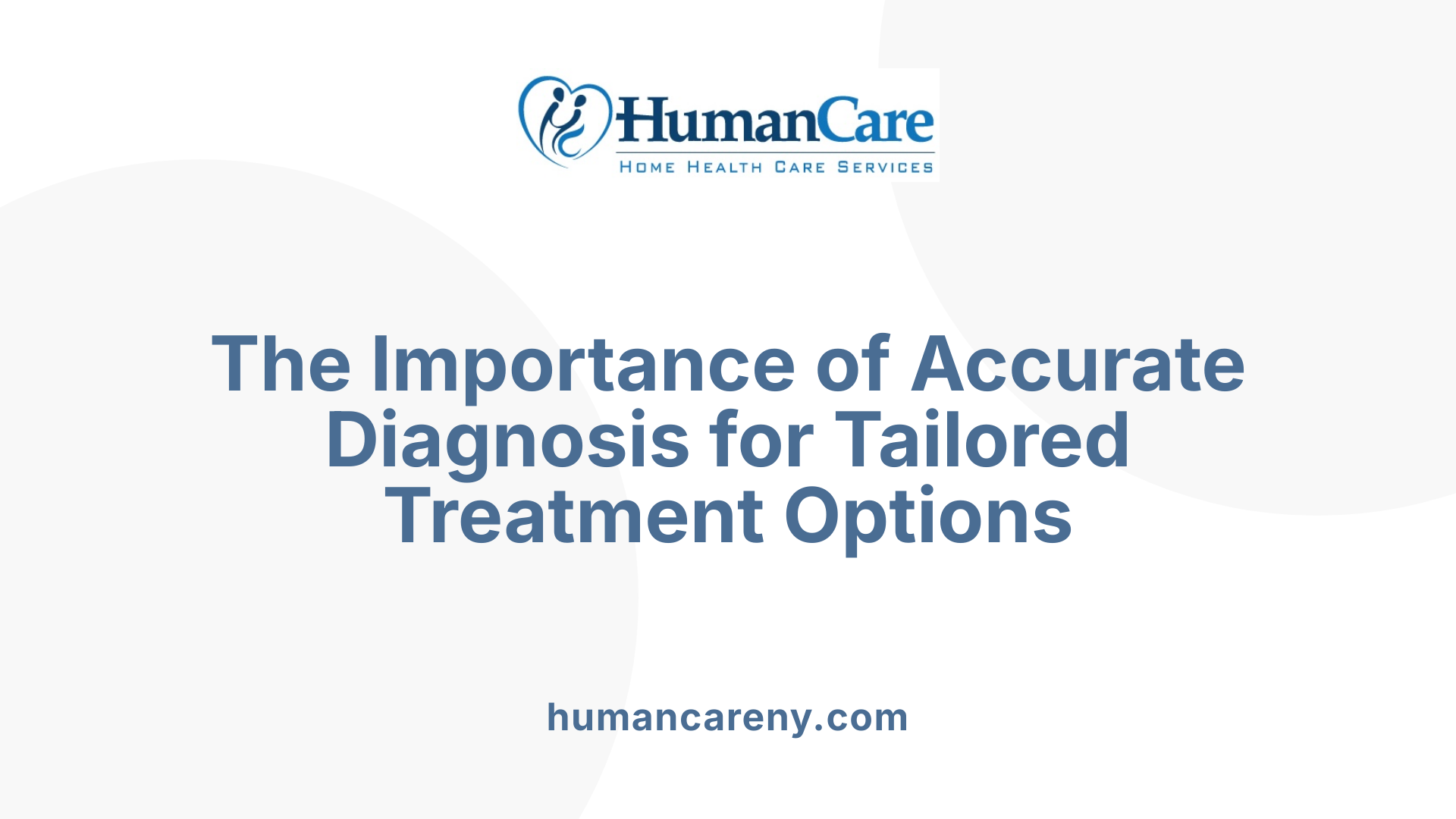 The Importance of Accurate Diagnosis for Tailored Treatment Options