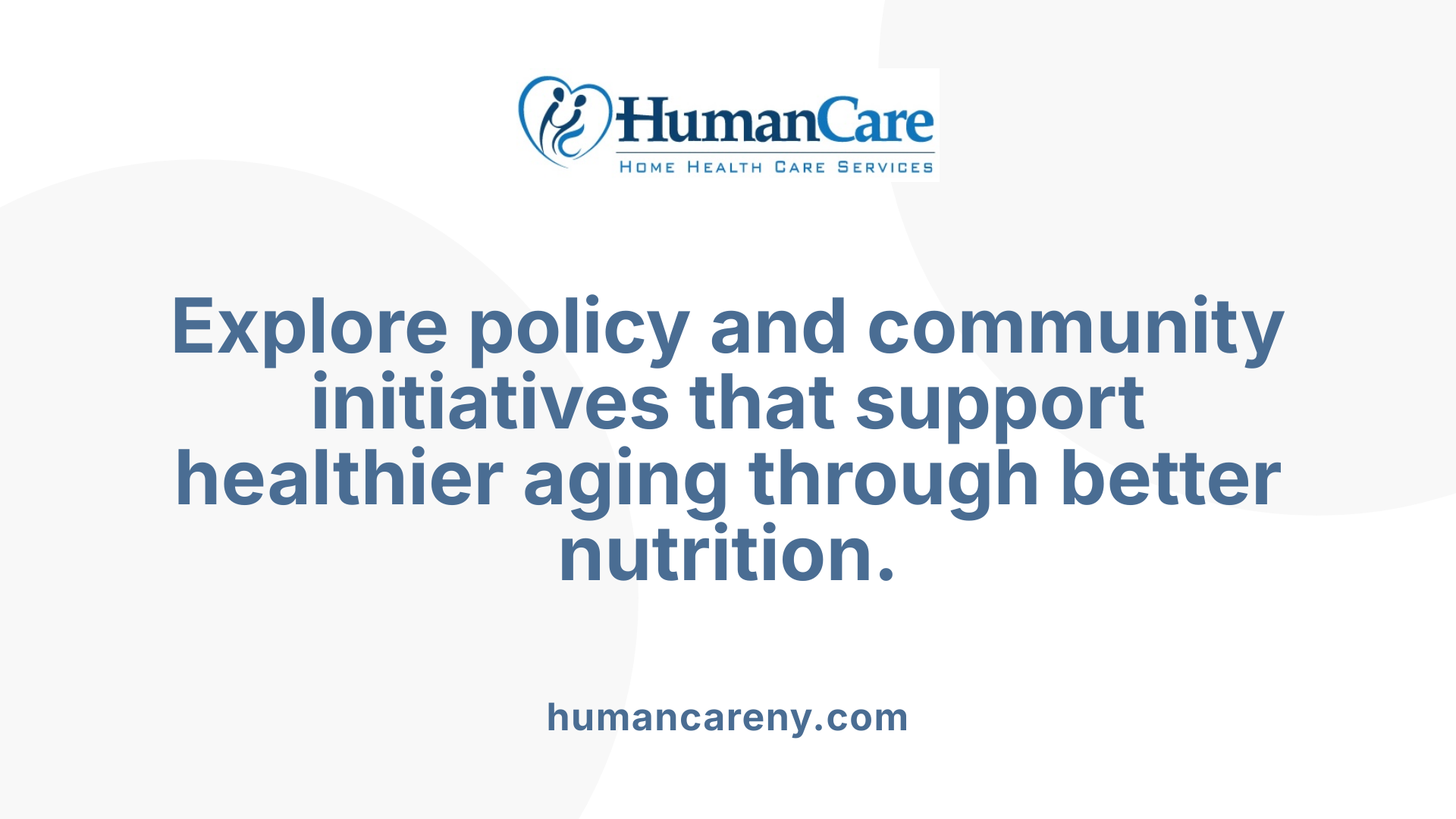 Explore policy and community initiatives that support healthier aging through better nutrition.