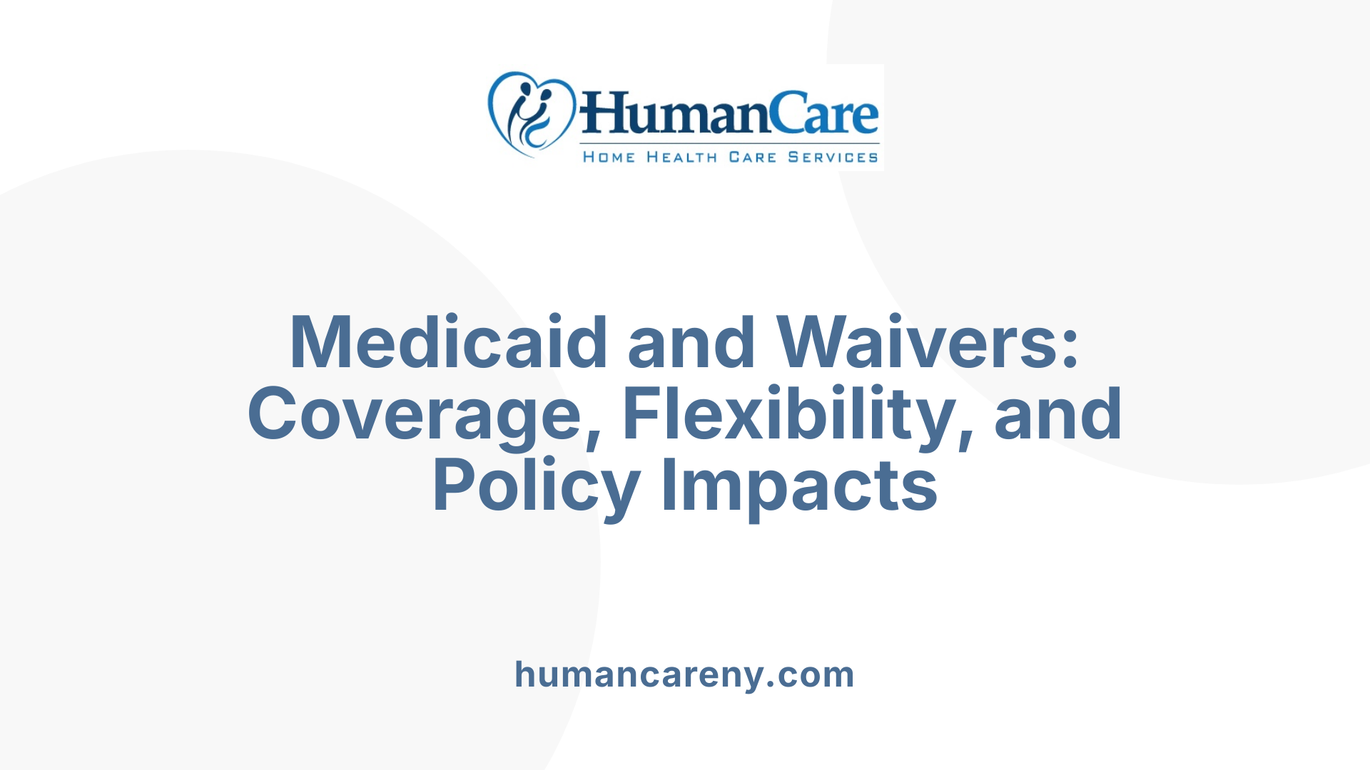 Medicaid and Waivers: Coverage, Flexibility, and Policy Impacts