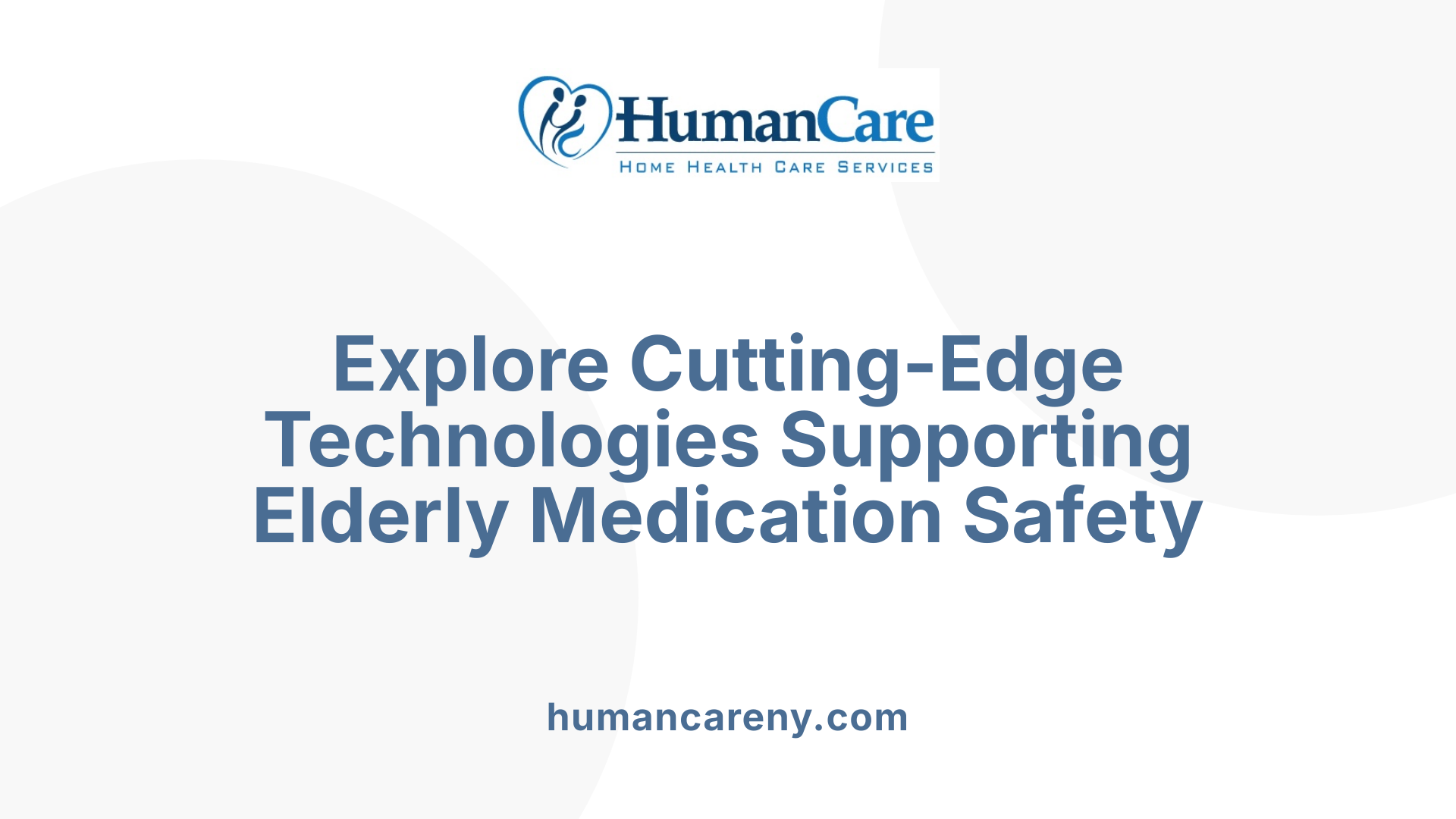 Explore Cutting-Edge Technologies Supporting Elderly Medication Safety