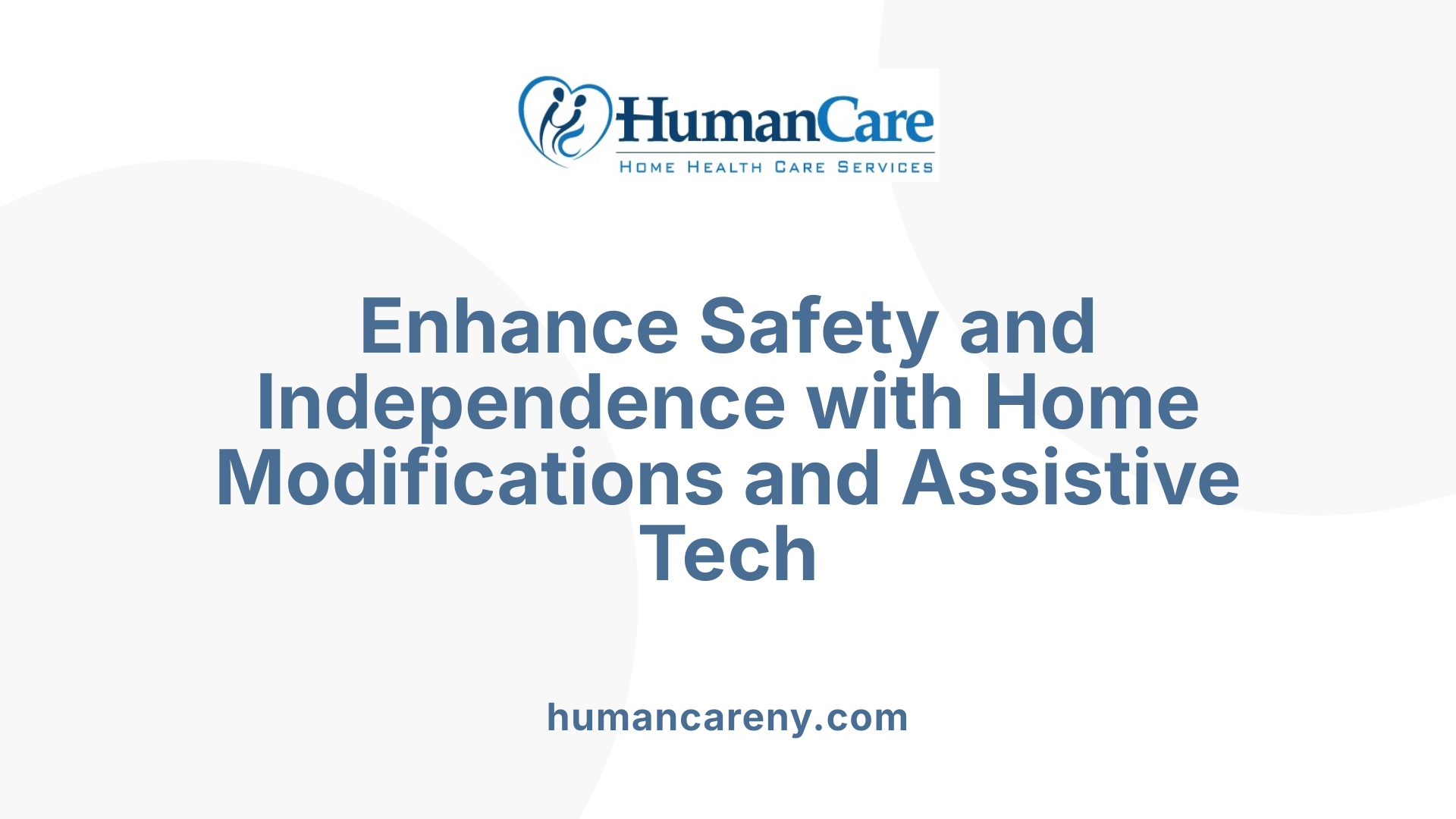 Enhance Safety and Independence with Home Modifications and Assistive Tech