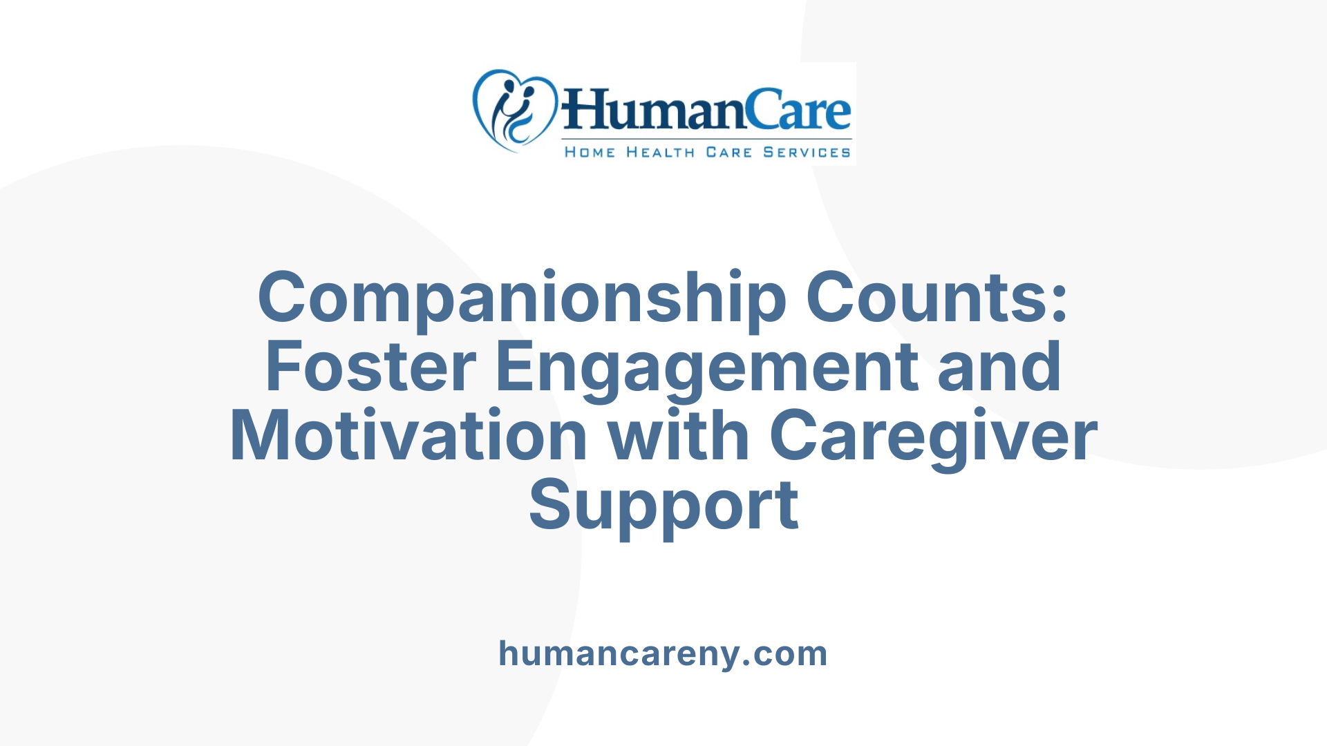 Companionship Counts: Foster Engagement and Motivation with Caregiver Support