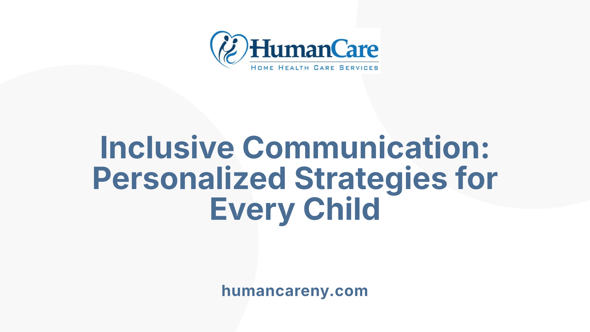 Inclusive Communication: Personalized Strategies for Every Child