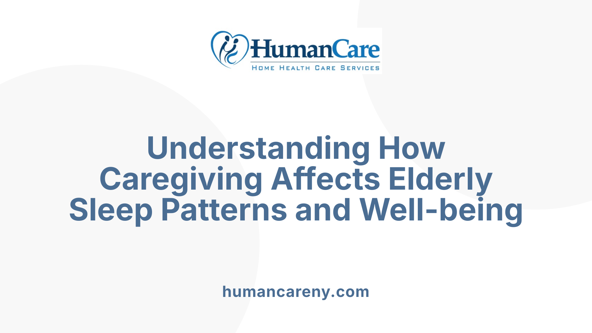 Understanding How Caregiving Affects Elderly Sleep Patterns and Well-being