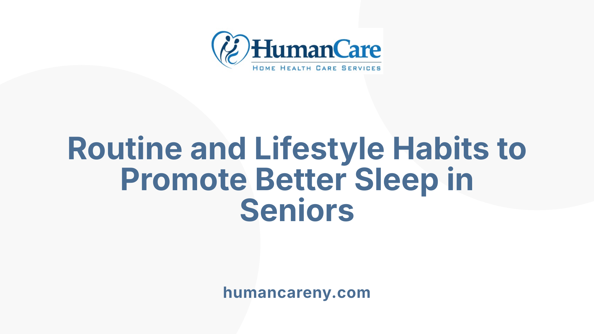 Routine and Lifestyle Habits to Promote Better Sleep in Seniors