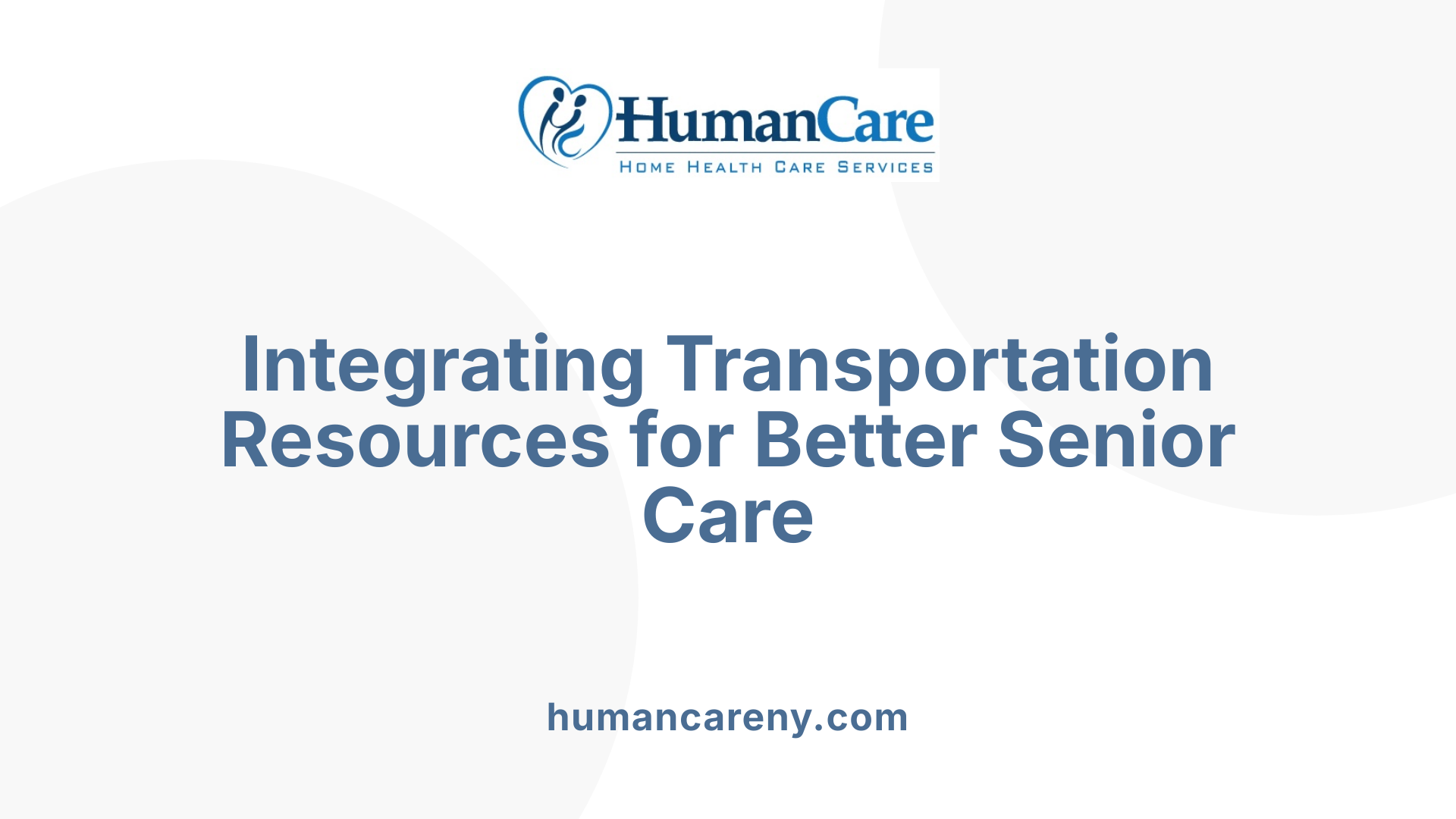Integrating Transportation Resources for Better Senior Care