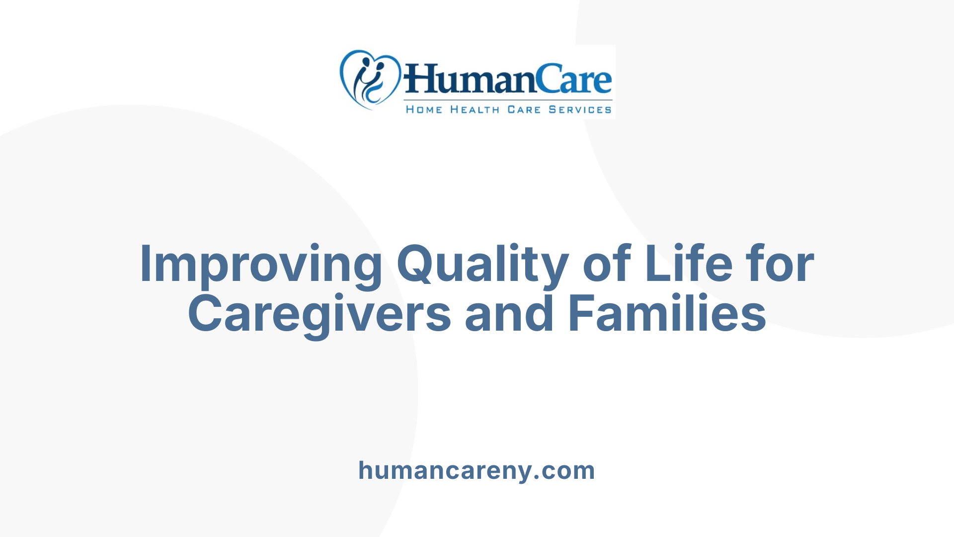Improving Quality of Life for Caregivers and Families