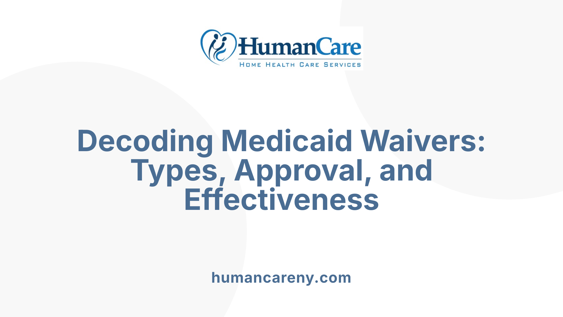 Decoding Medicaid Waivers: Types, Approval, and Effectiveness