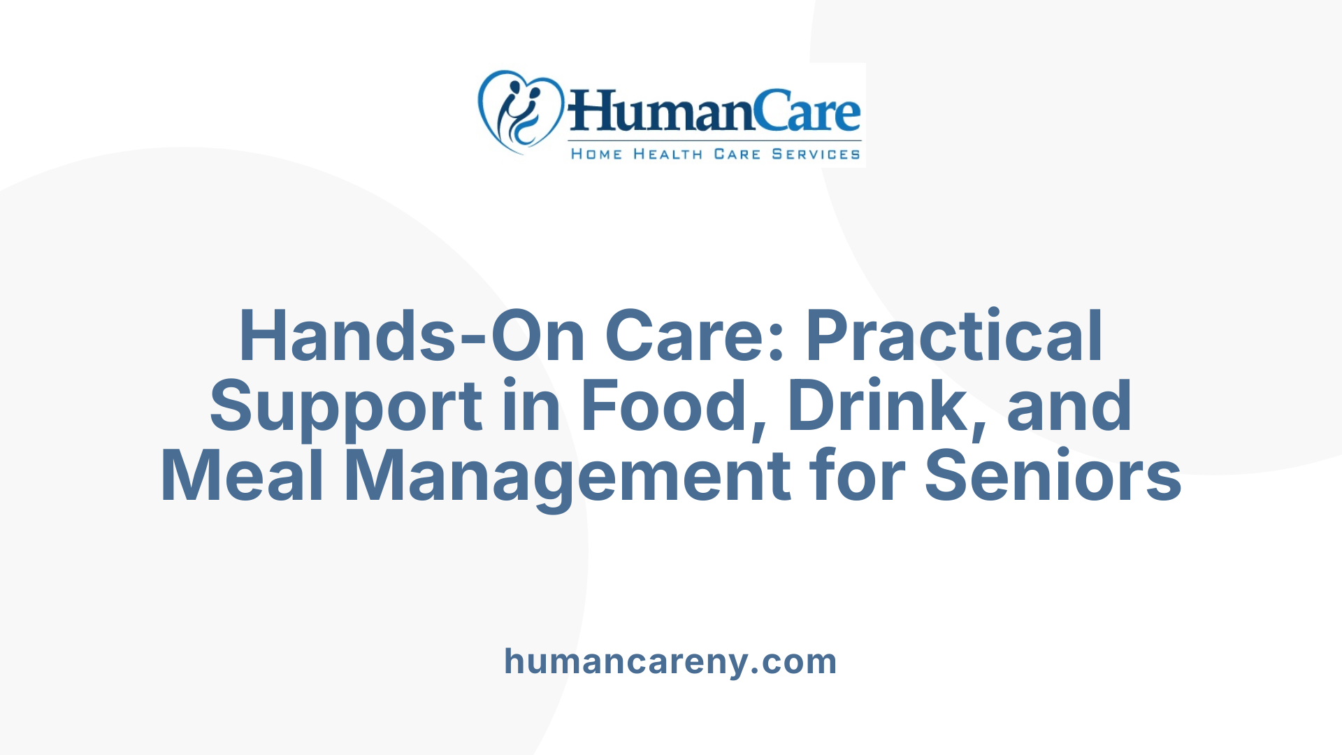 Hands-On Care: Practical Support in Food, Drink, and Meal Management for Seniors