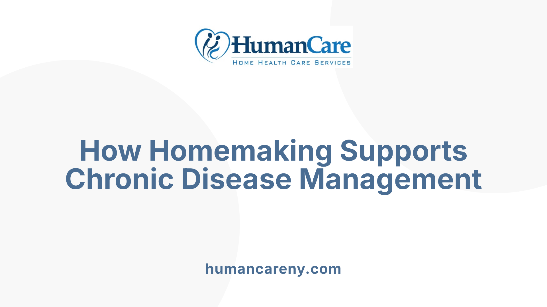 How Homemaking Supports Chronic Disease Management