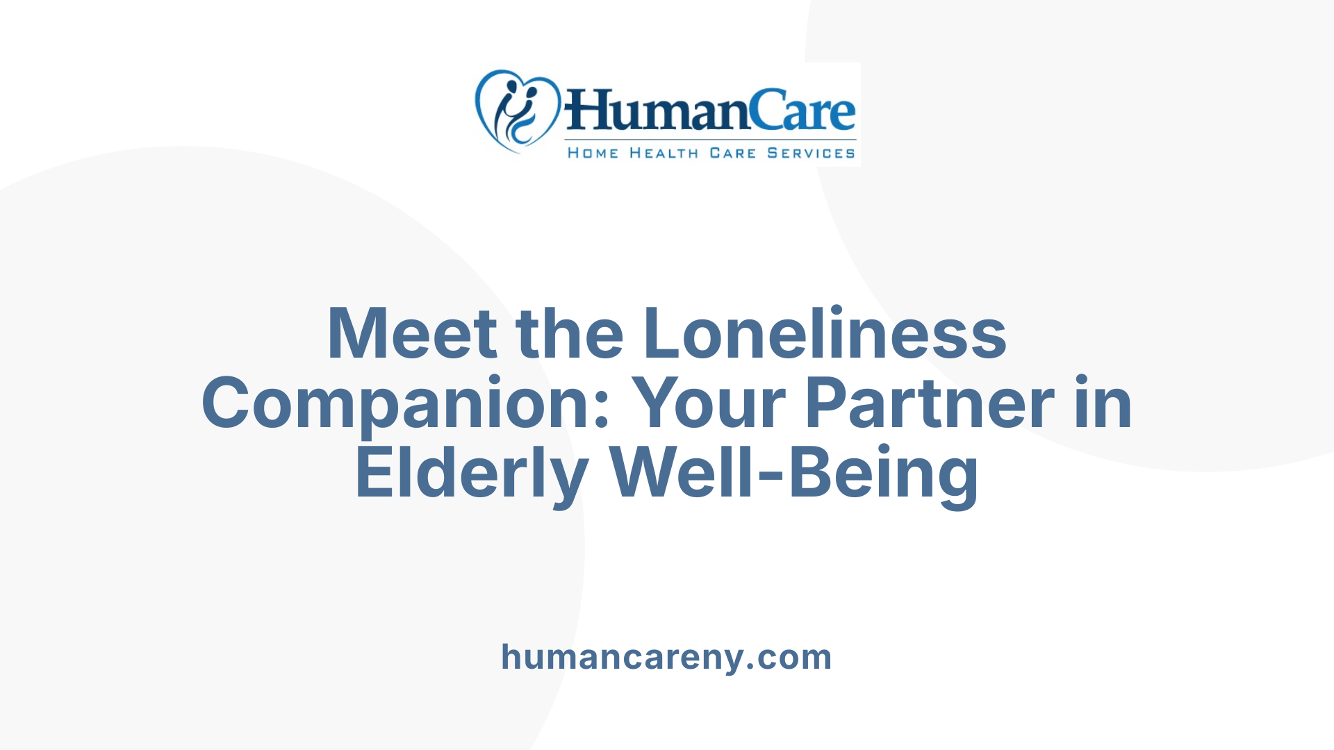 Meet the Loneliness Companion: Your Partner in Elderly Well-Being