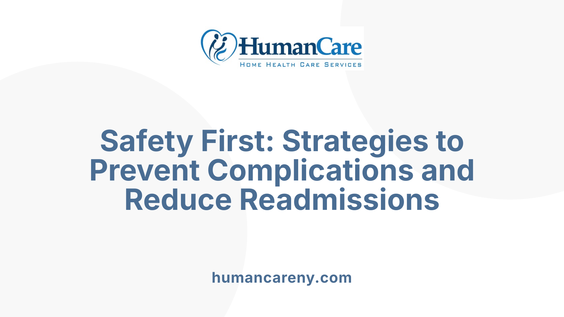Safety First: Strategies to Prevent Complications and Reduce Readmissions