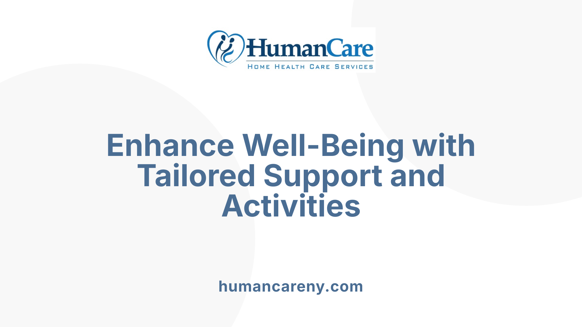 Enhance Well-Being with Tailored Support and Activities