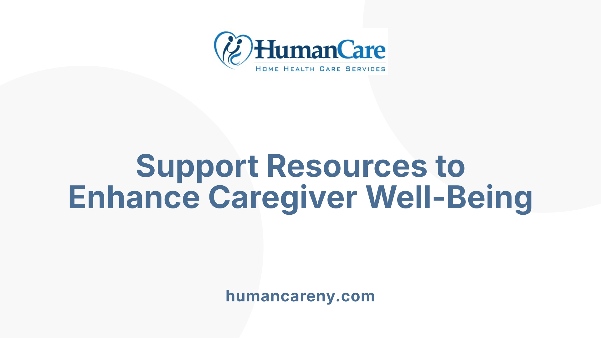 Support Resources to Enhance Caregiver Well-Being