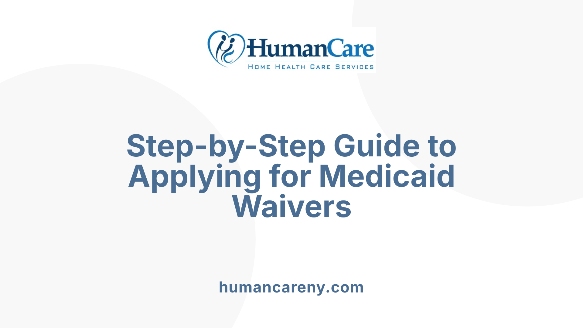 Step-by-Step Guide to Applying for Medicaid Waivers