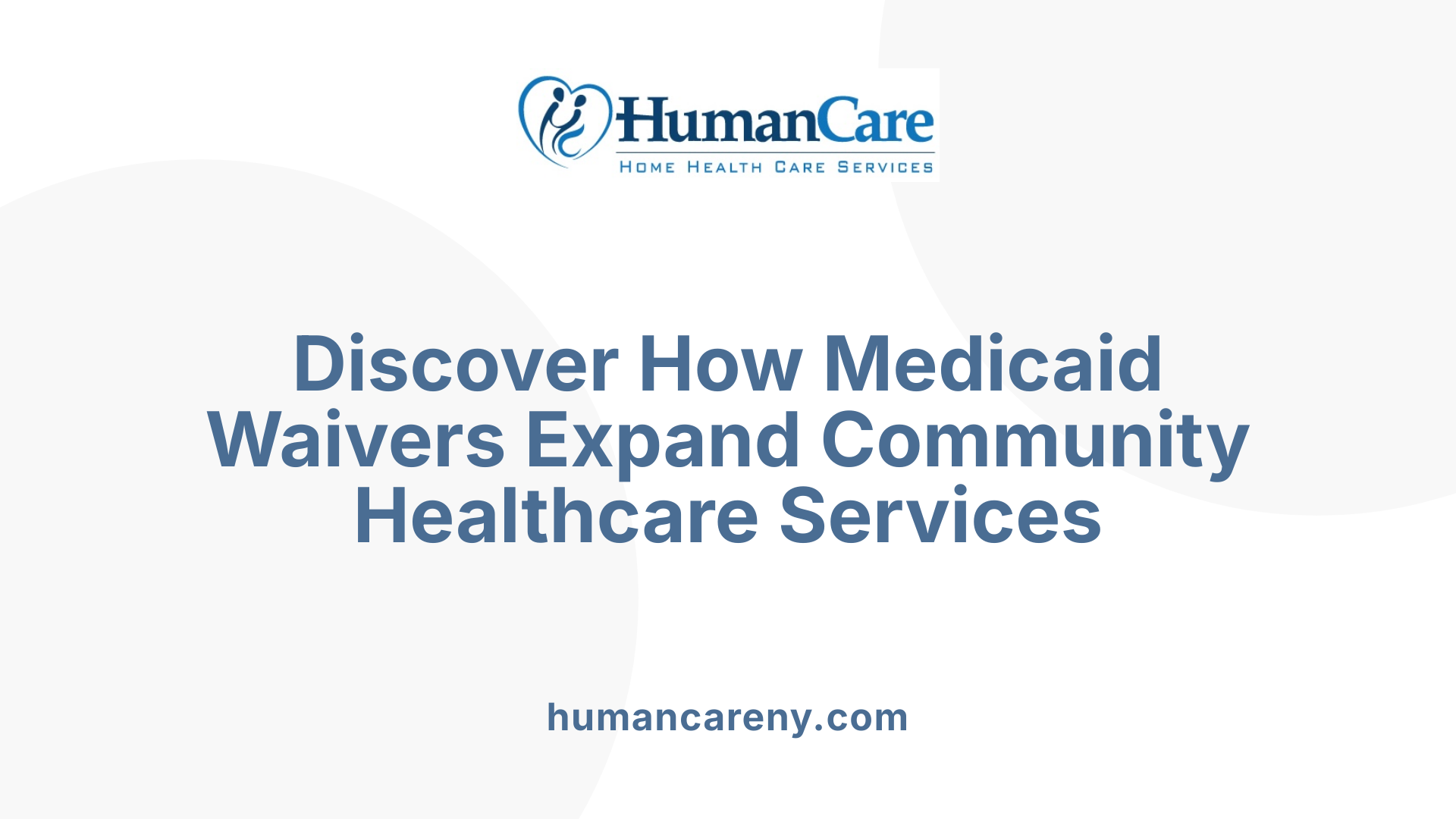 Discover How Medicaid Waivers Expand Community Healthcare Services