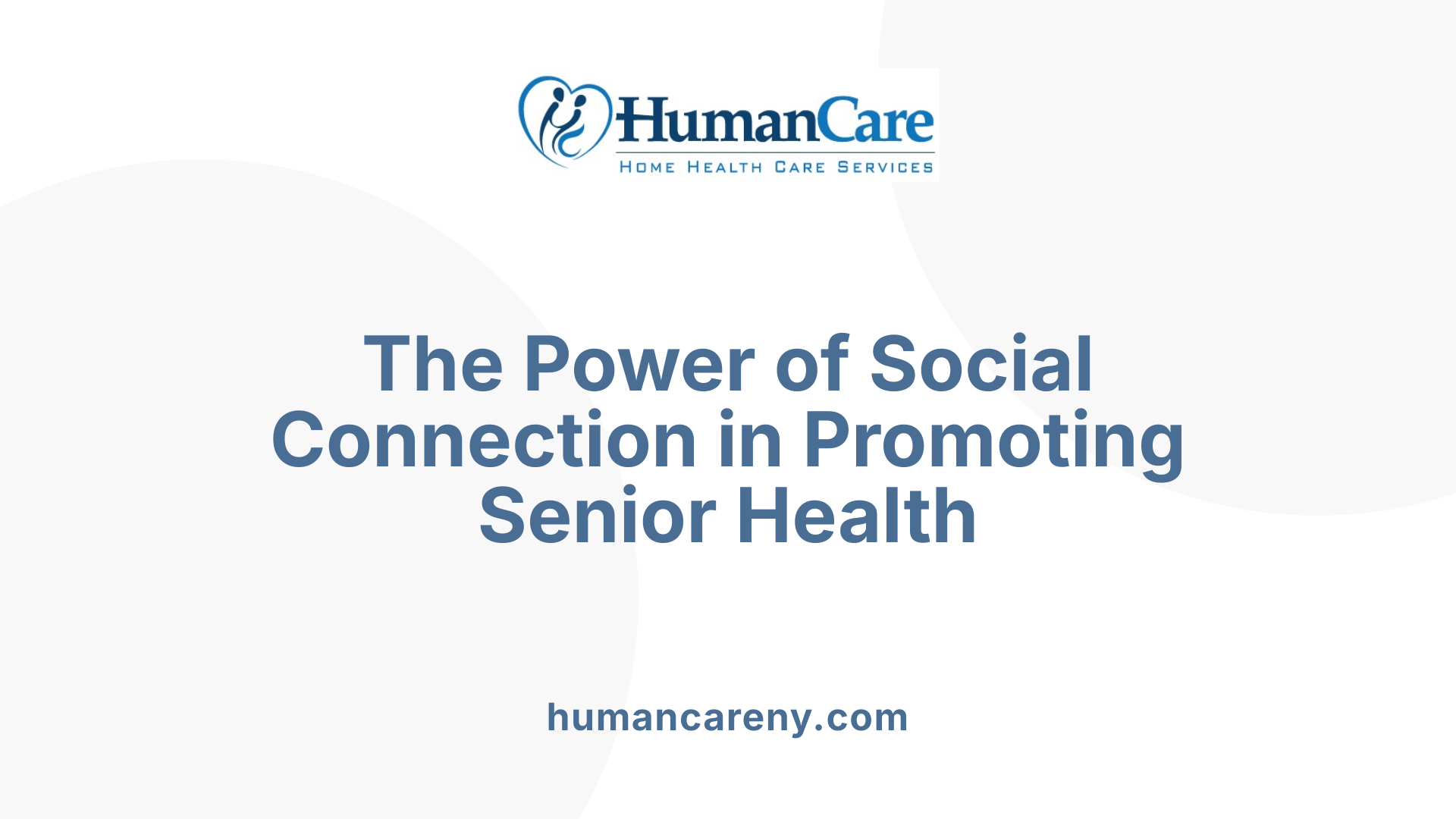 The Power of Social Connection in Promoting Senior Health