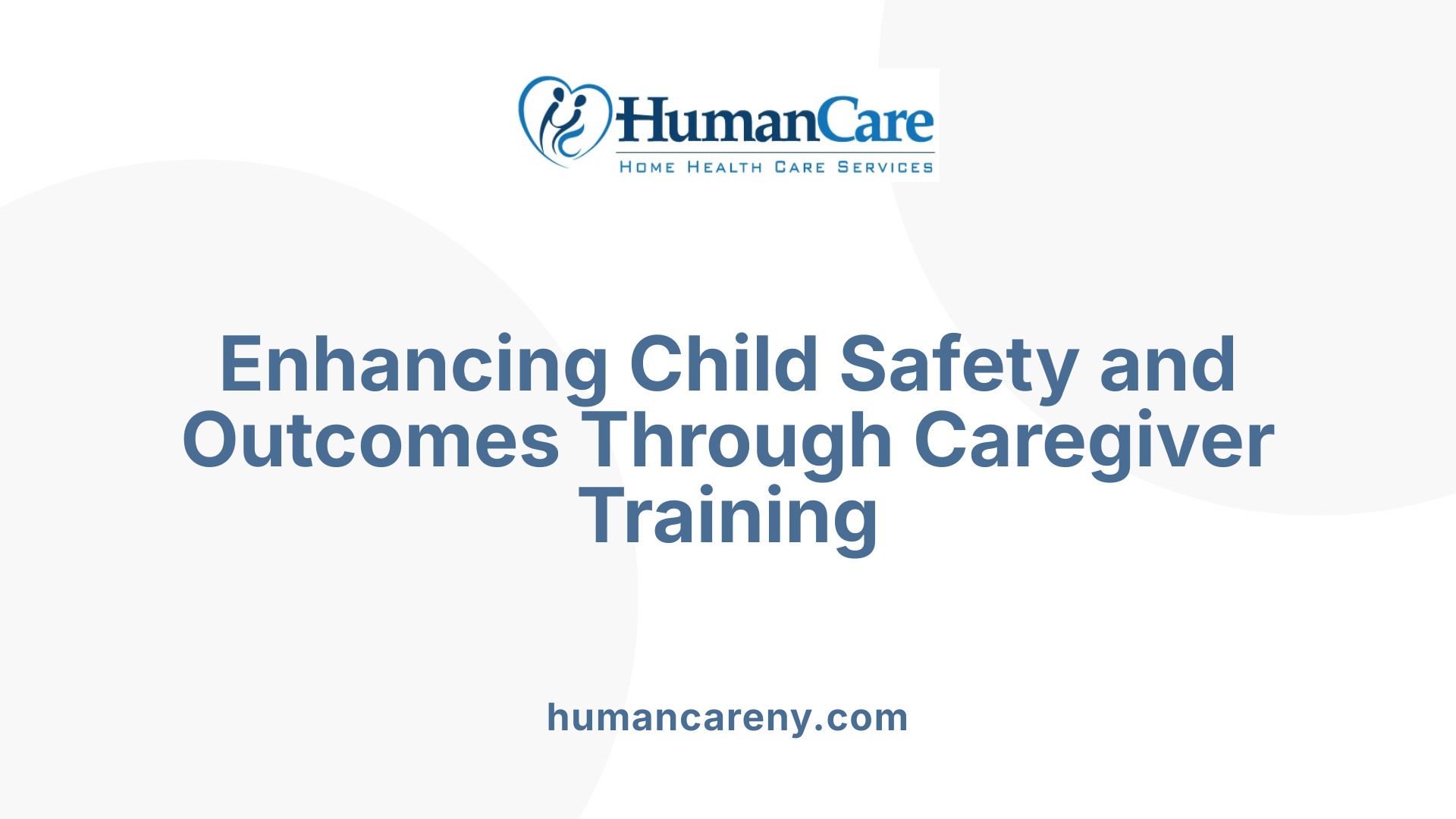 Enhancing Child Safety and Outcomes Through Caregiver Training