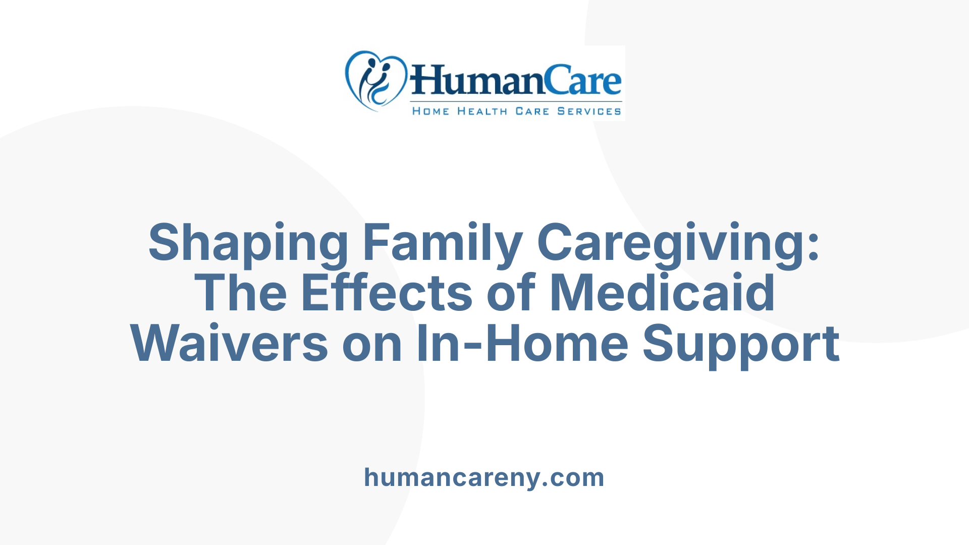 Shaping Family Caregiving: The Effects of Medicaid Waivers on In-Home Support