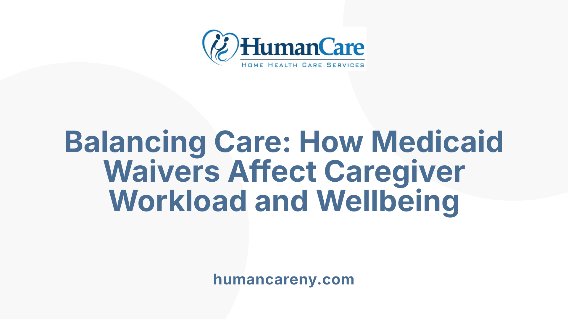 Balancing Care: How Medicaid Waivers Affect Caregiver Workload and Wellbeing