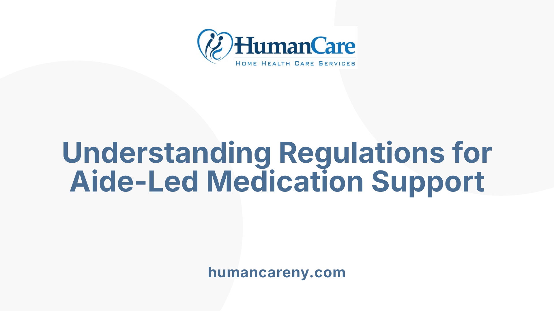 Understanding Regulations for Aide-Led Medication Support