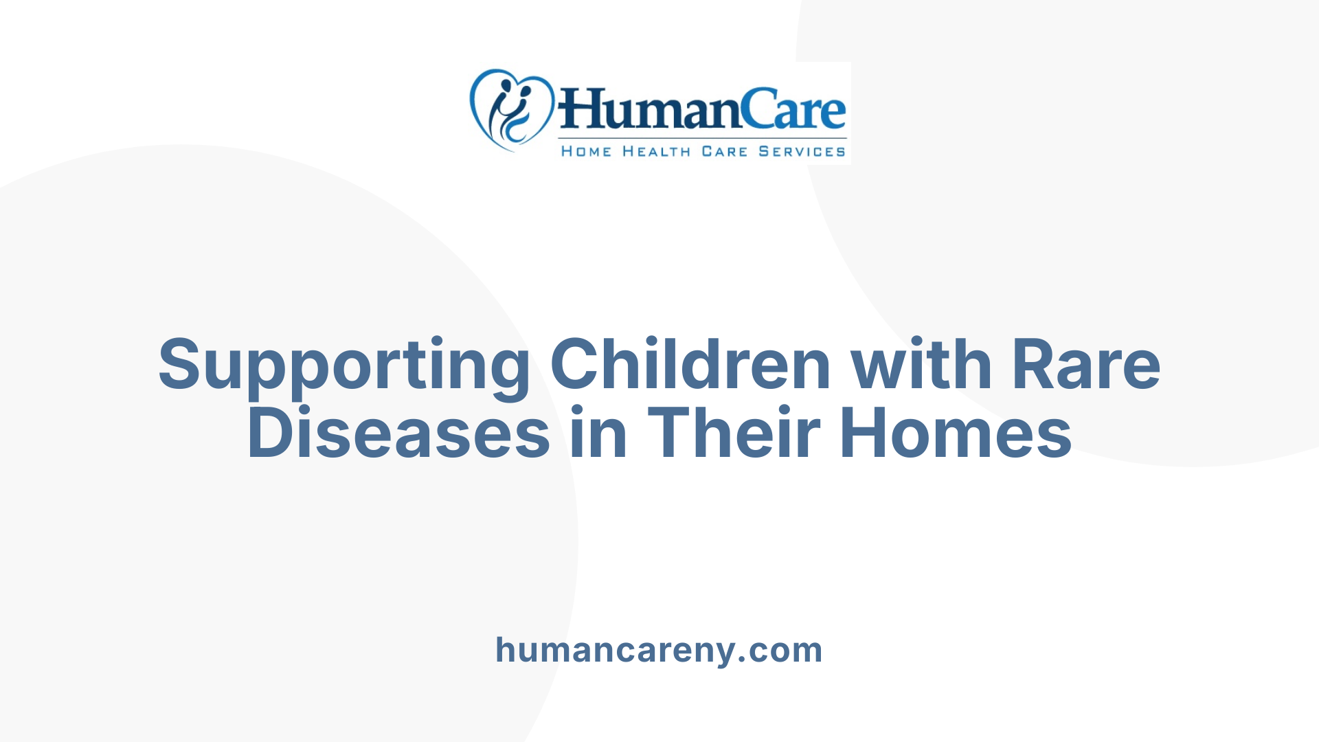 Supporting Children with Rare Diseases in Their Homes