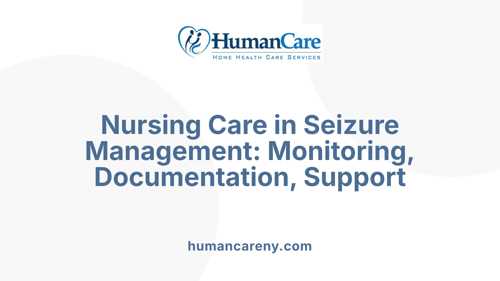 Nursing Care in Seizure Management: Monitoring, Documentation, Support