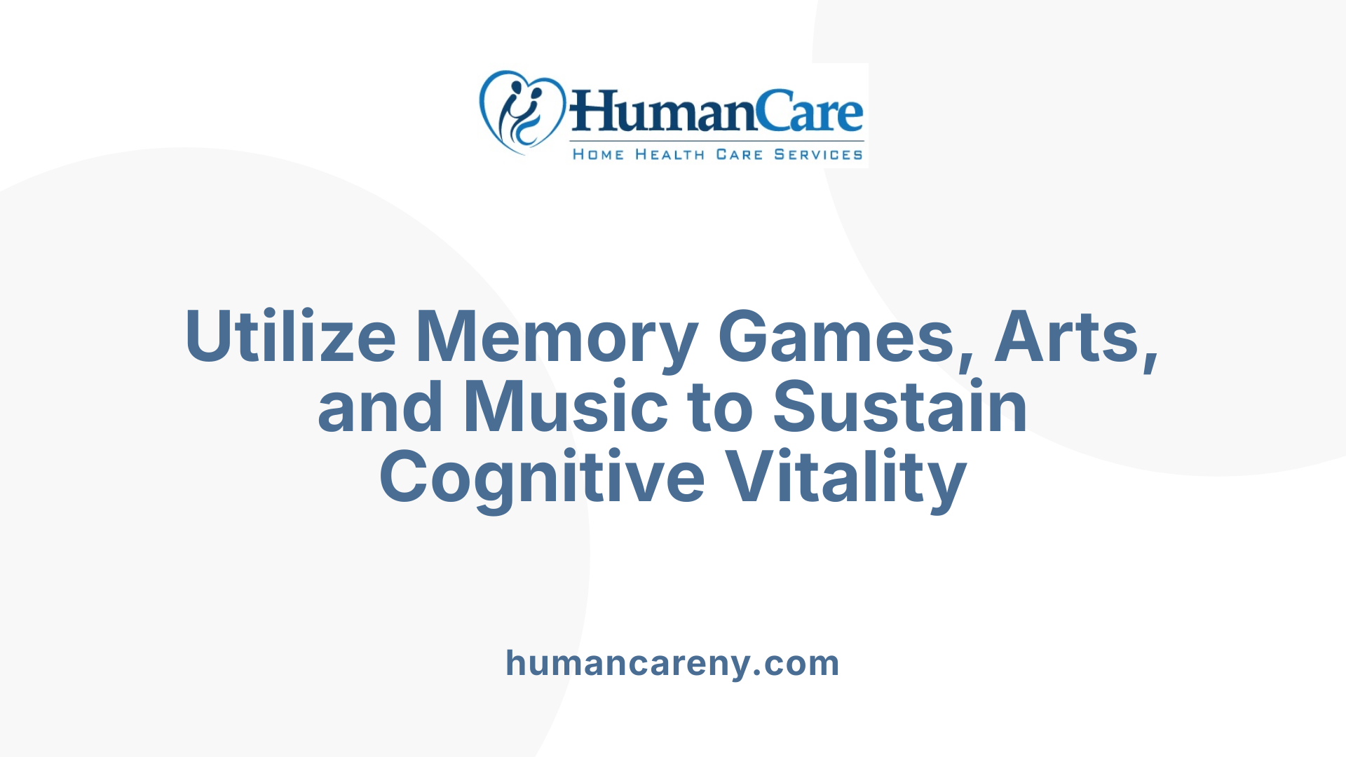 Utilize Memory Games, Arts, and Music to Sustain Cognitive Vitality