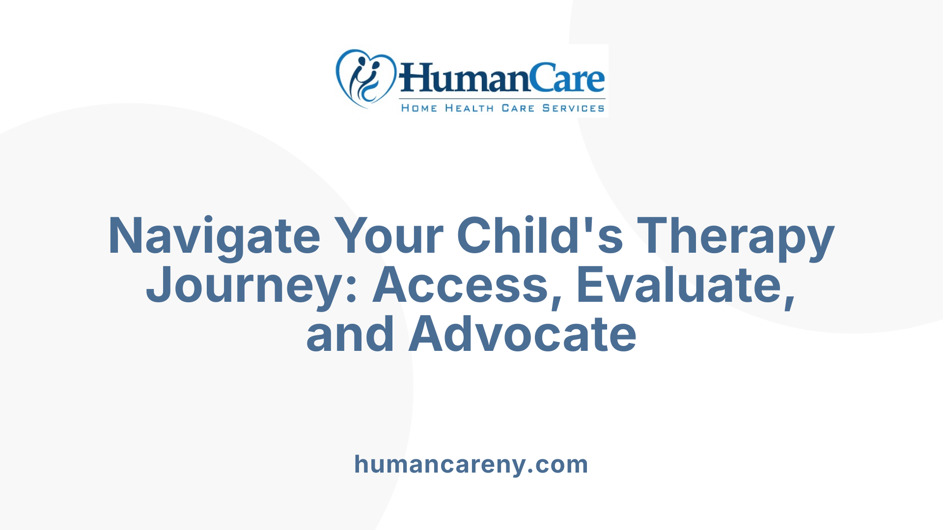 Navigate Your Child's Therapy Journey: Access, Evaluate, and Advocate